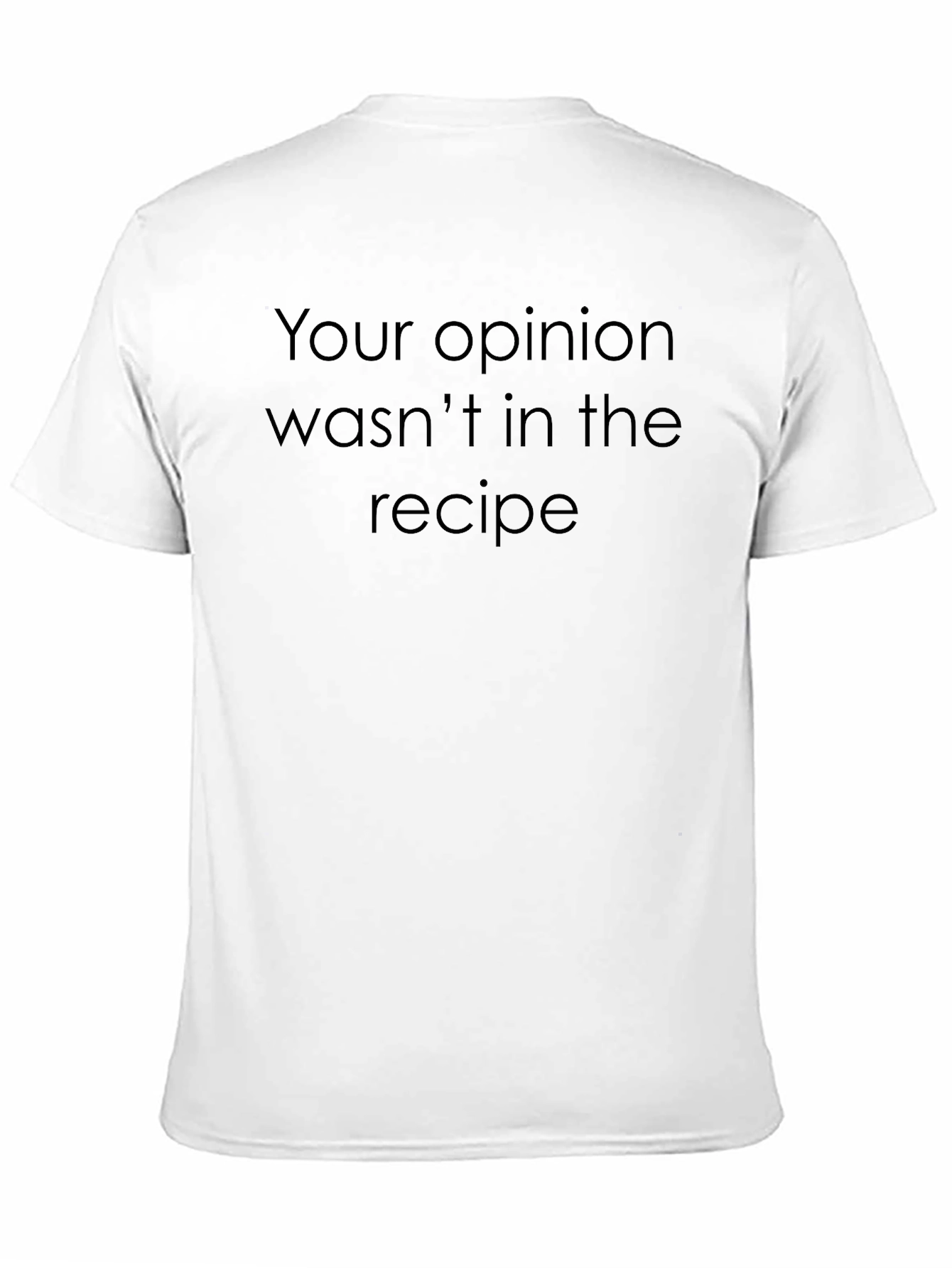 Black Opinion Recipe Graphic Tee - Sarcastic T-Shirt view 11