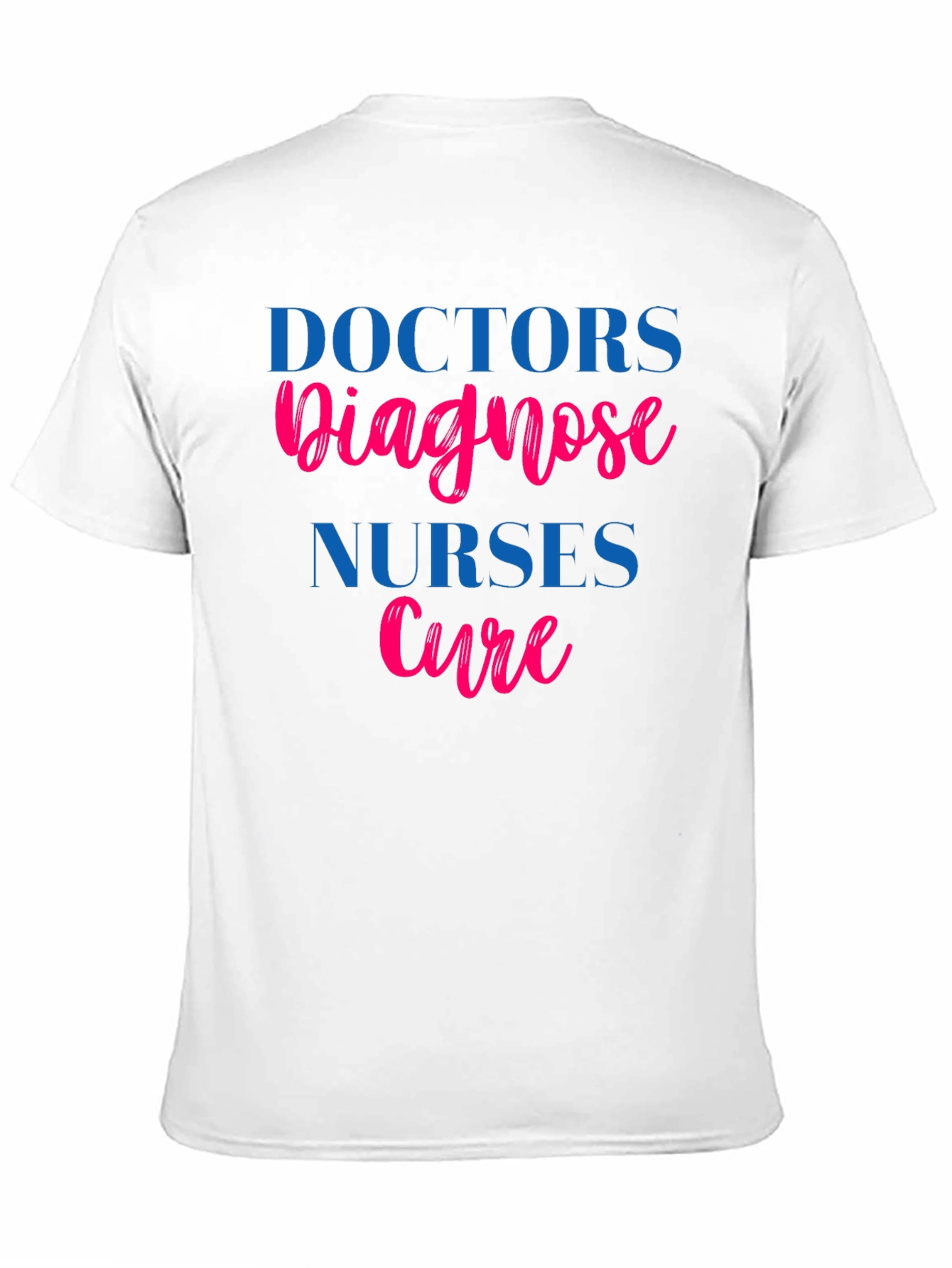 Black Doctors Diagnose, Nurses Cure Graphic T-Shirt view 11