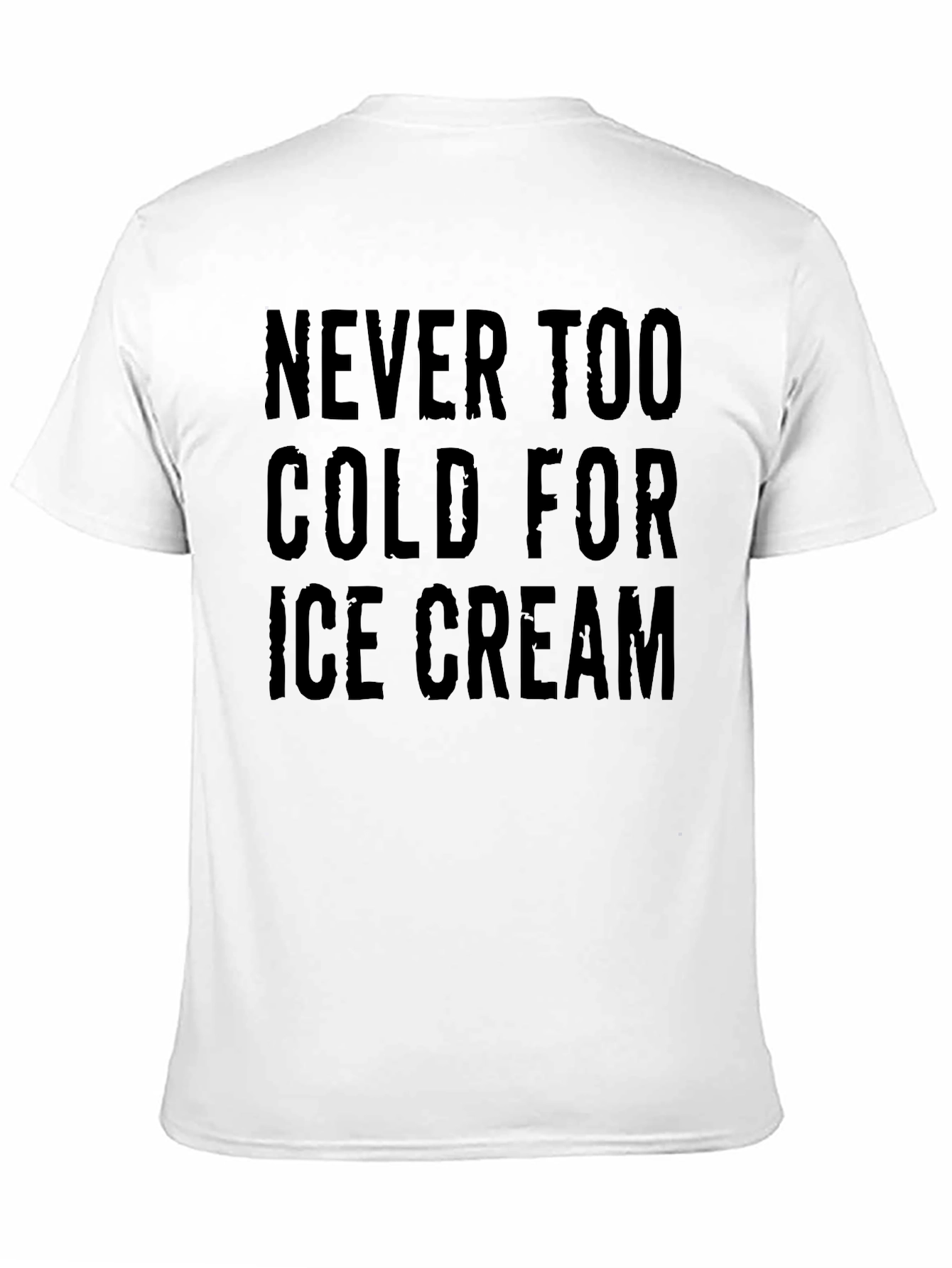Black Never Too Cold For Ice Cream T-Shirt view 11