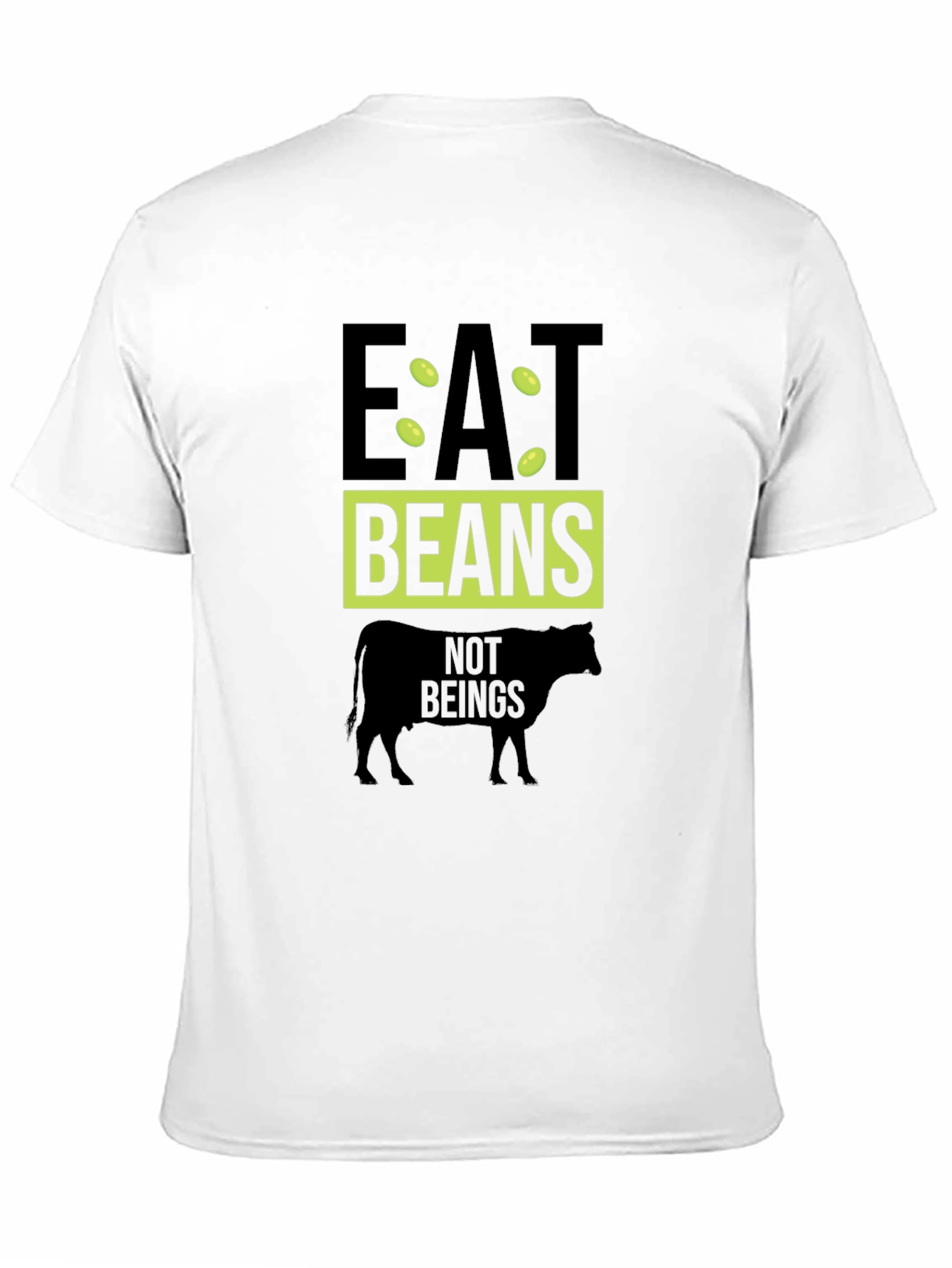 Eat Beans Not Beings Graphic T-Shirt - Vegan Friendly Tee - 11