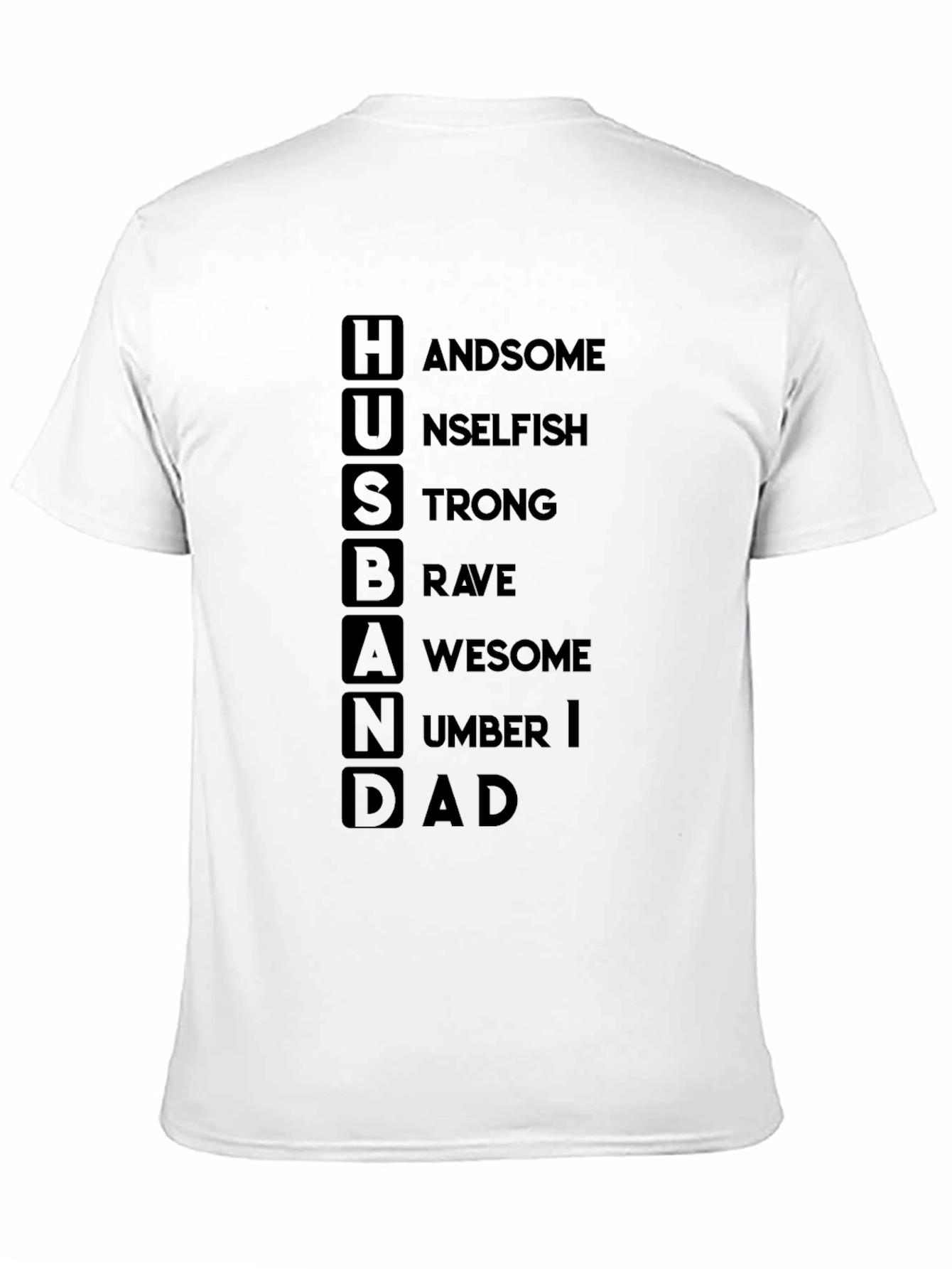 Black Husband Dad T-Shirt - Handsome Unselfish Strong Brave Awesome view 11