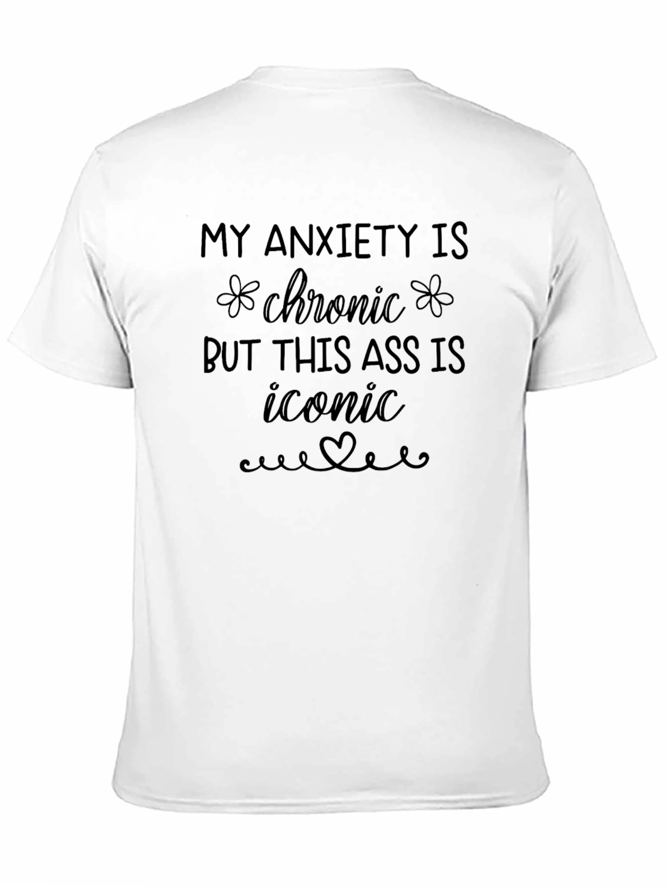 Black Anxiety Chronic Iconic Ass Graphic Tee view 11