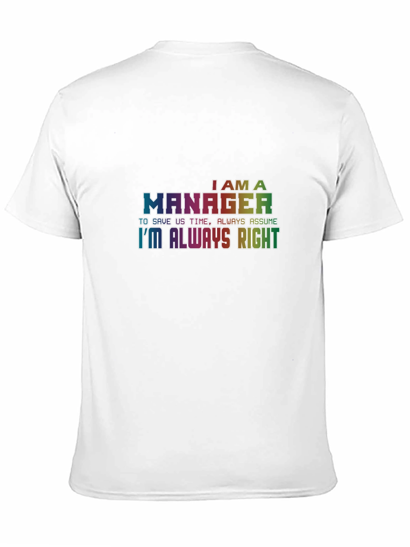 Black I'm A Manager T-Shirt - Always Right Tee view 11