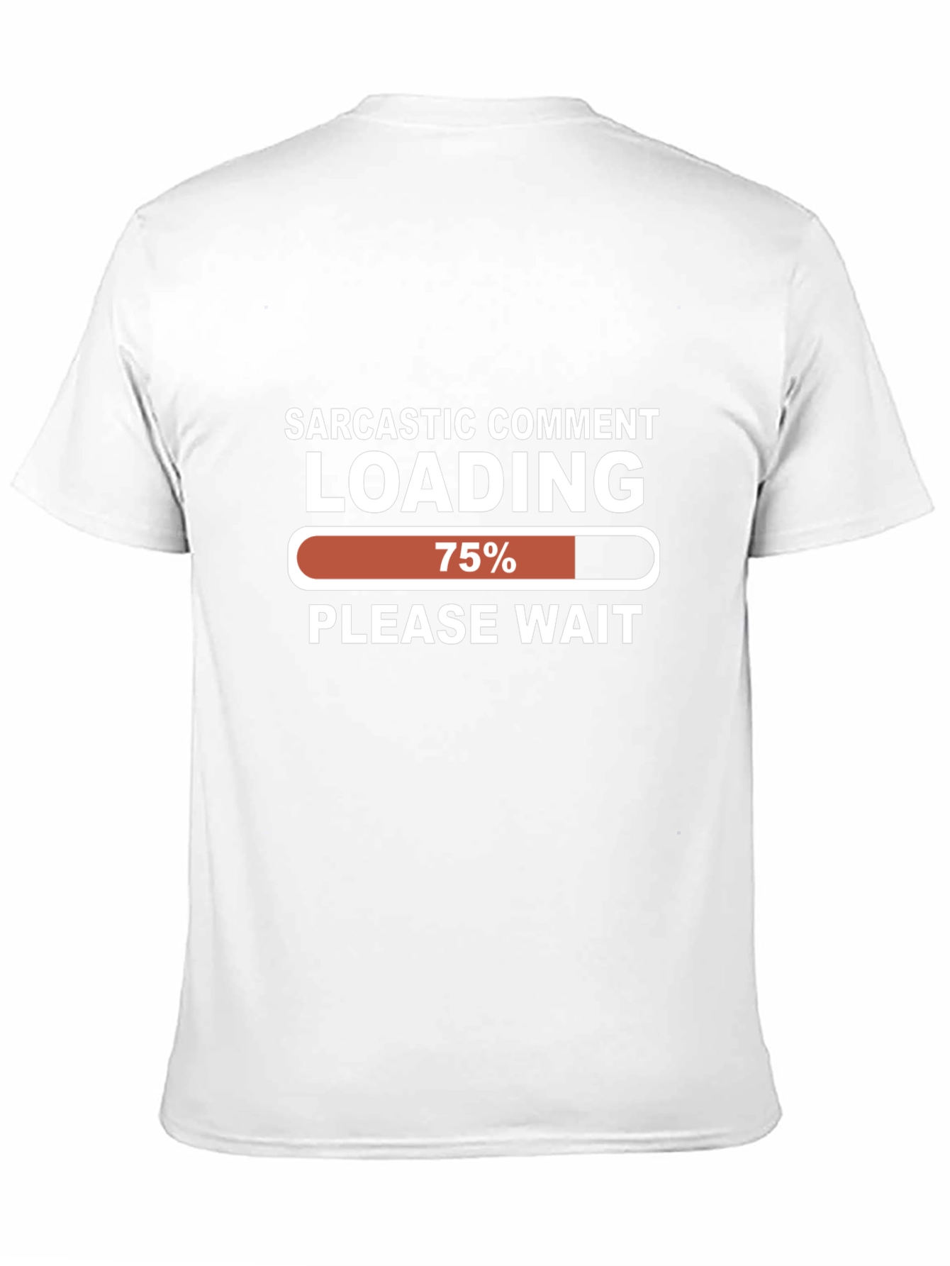 Black Sarcastic Comment Loading T-Shirt - Funny Graphic Tee view 11