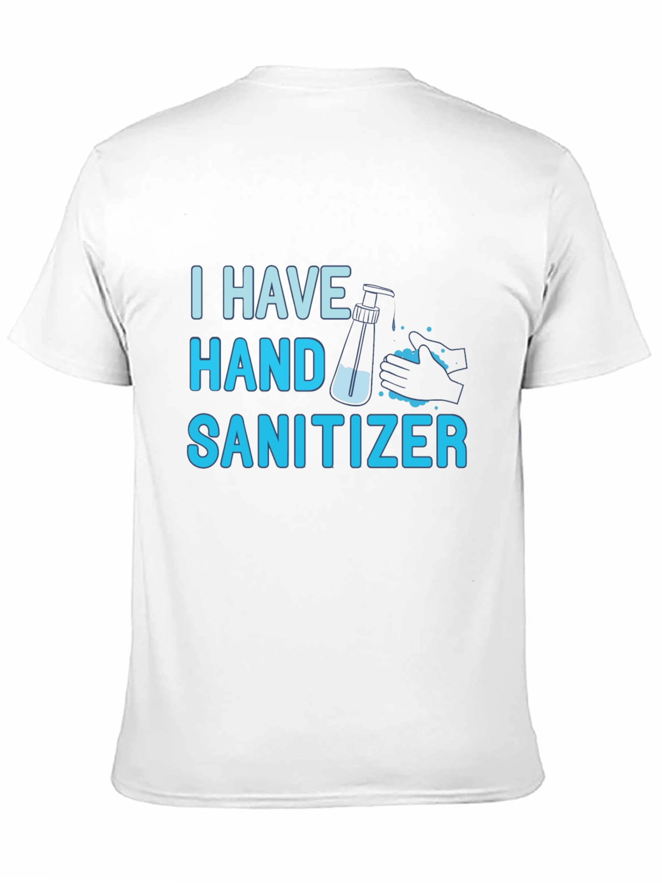 Black I Have Hand Sanitizer T-Shirt - Funny Graphic Tee view 11