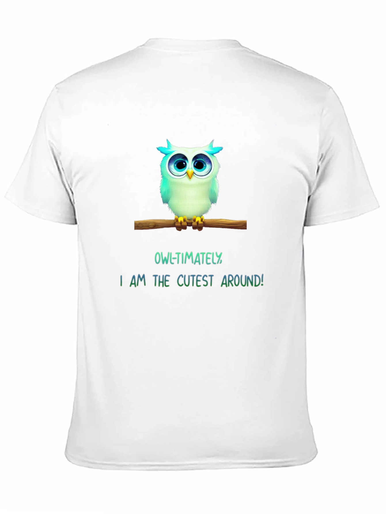 Black Cute Owl T-Shirt - "Owl-timately I am the Cutest Around!"  view 11