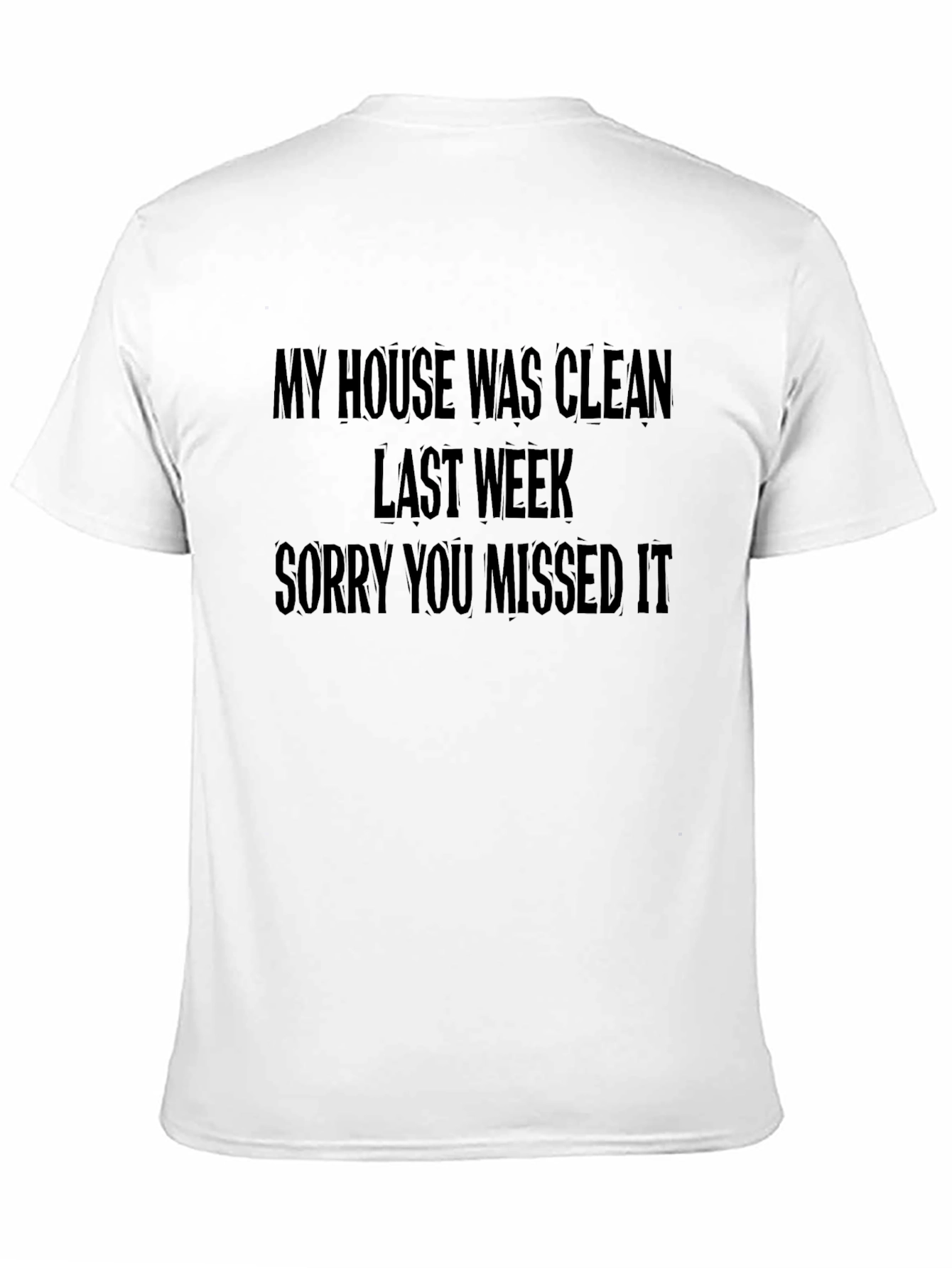 Black Funny "My House Was Clean" Graphic Tee view 11