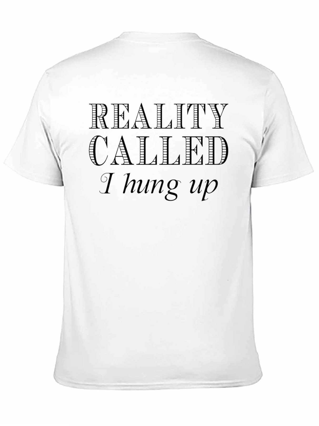 Black Reality Called I Hung Up T-Shirt view 11