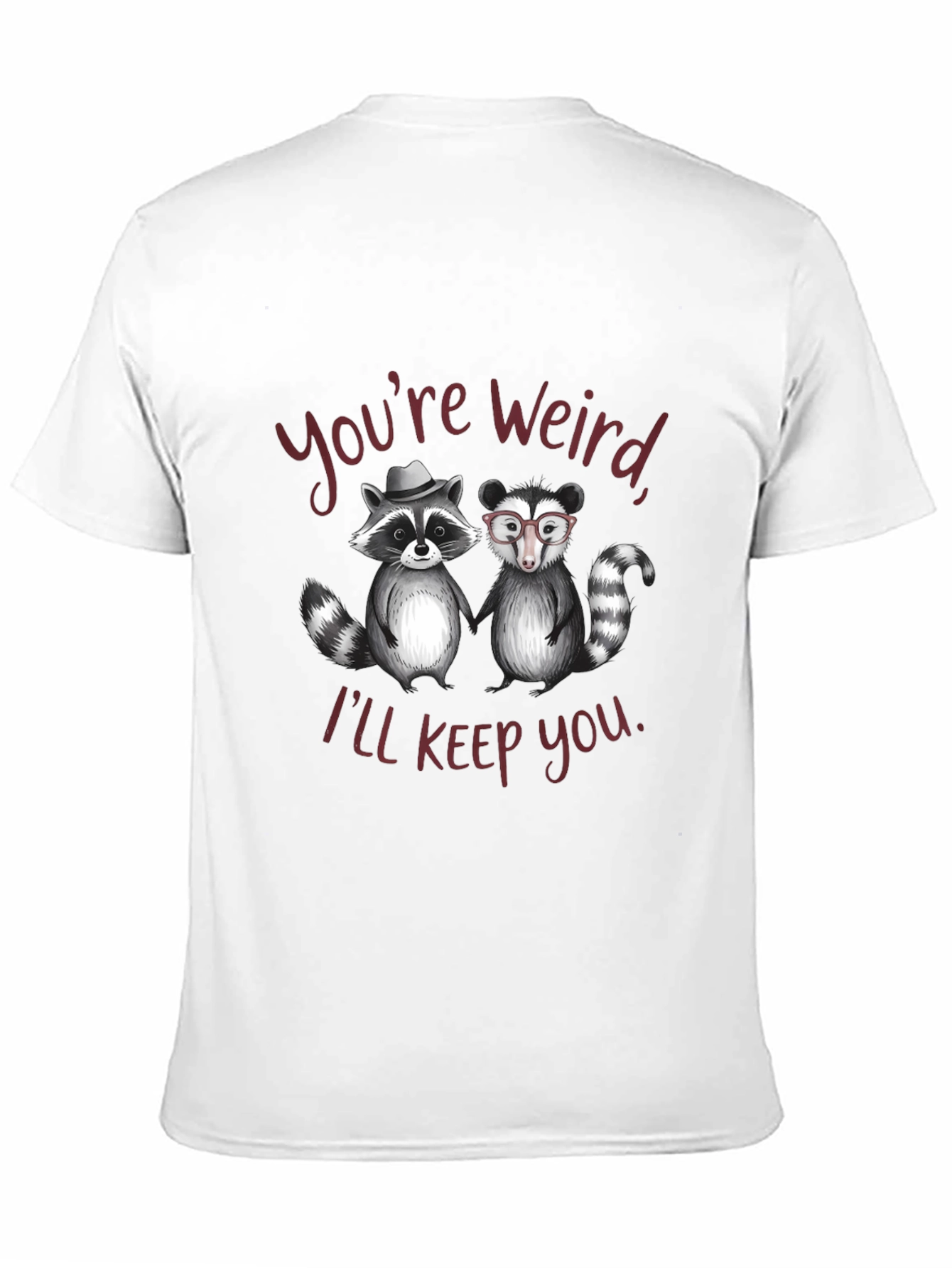 Black Funny Raccoon Graphic Tee - "You're Weird, I'll Keep You" view 11