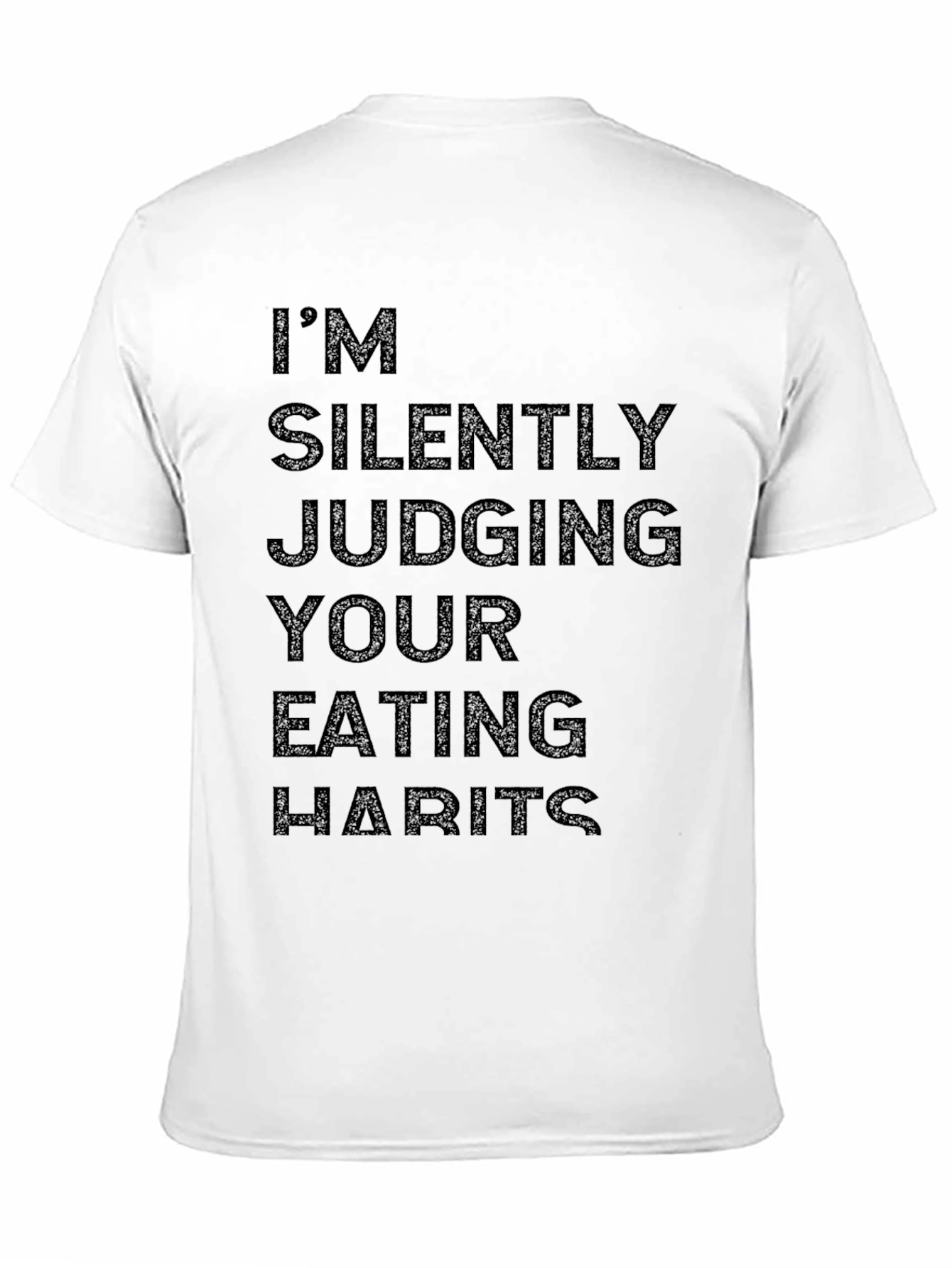 Black I'm Silently Judging Your Eating Habits T-Shirt view 11