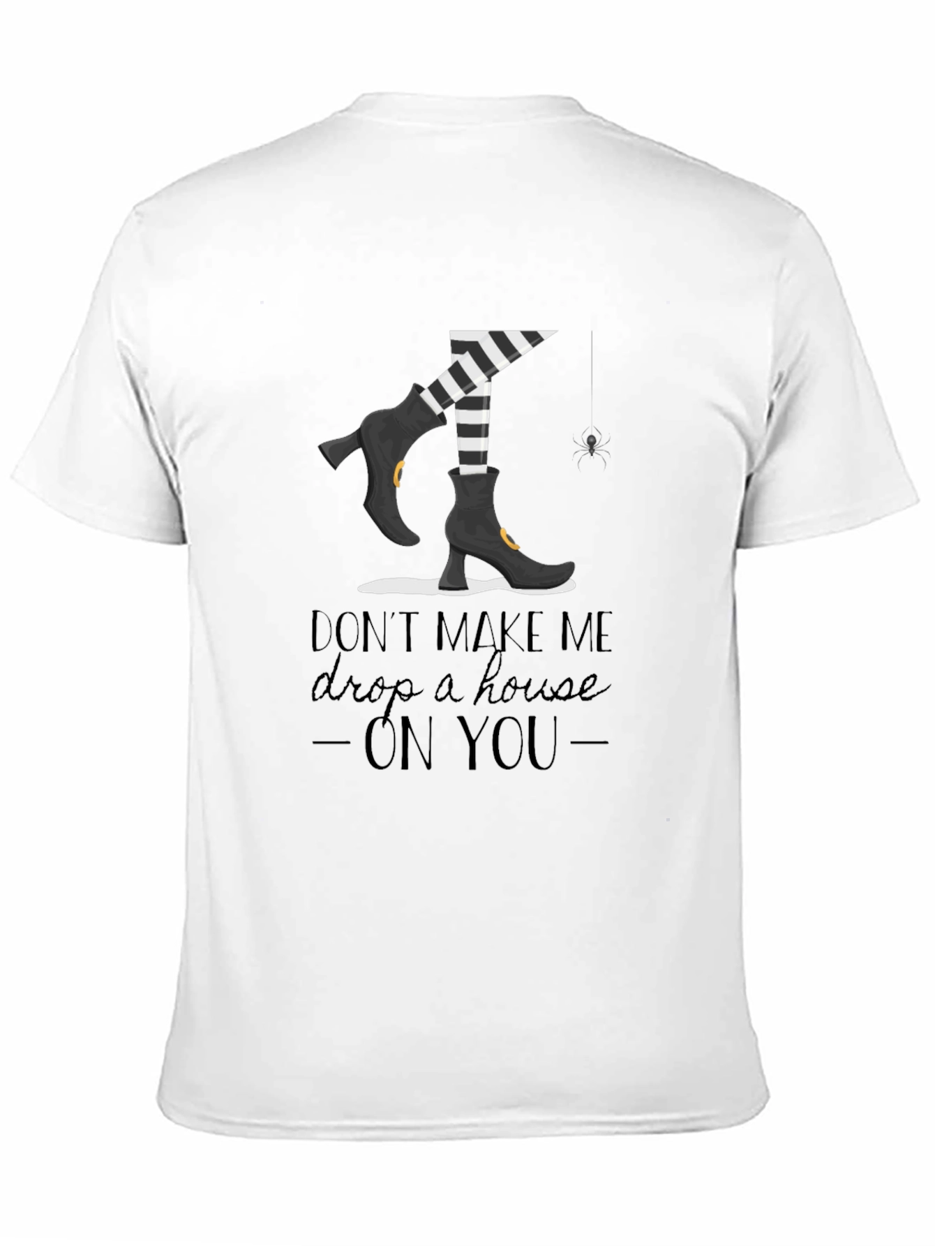 Black Witchy T-Shirt: Don't Make Me Drop a House On You view 11