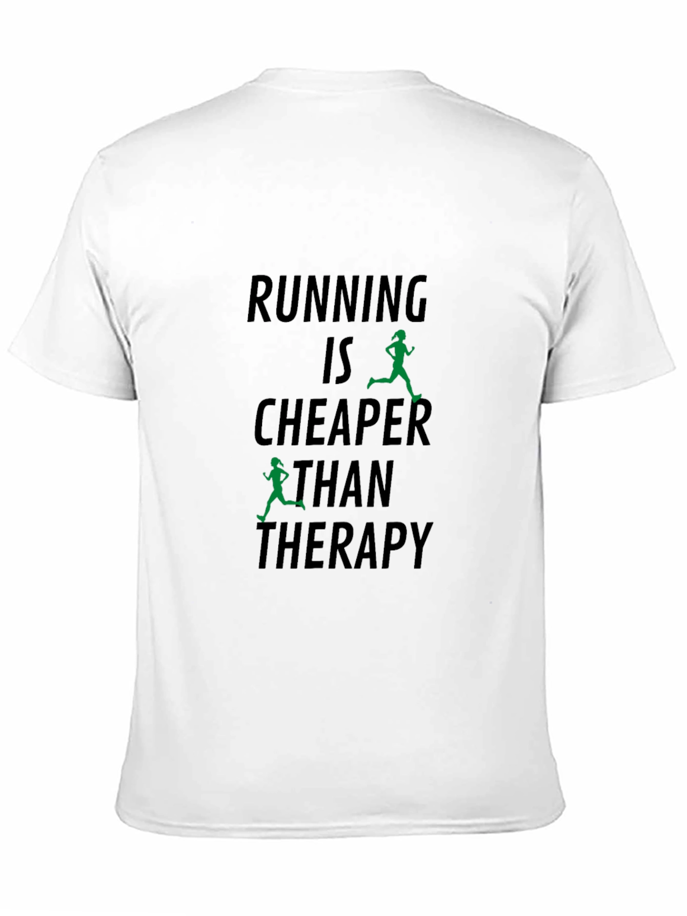 Black Running is Cheaper Than Therapy T-Shirt view 11