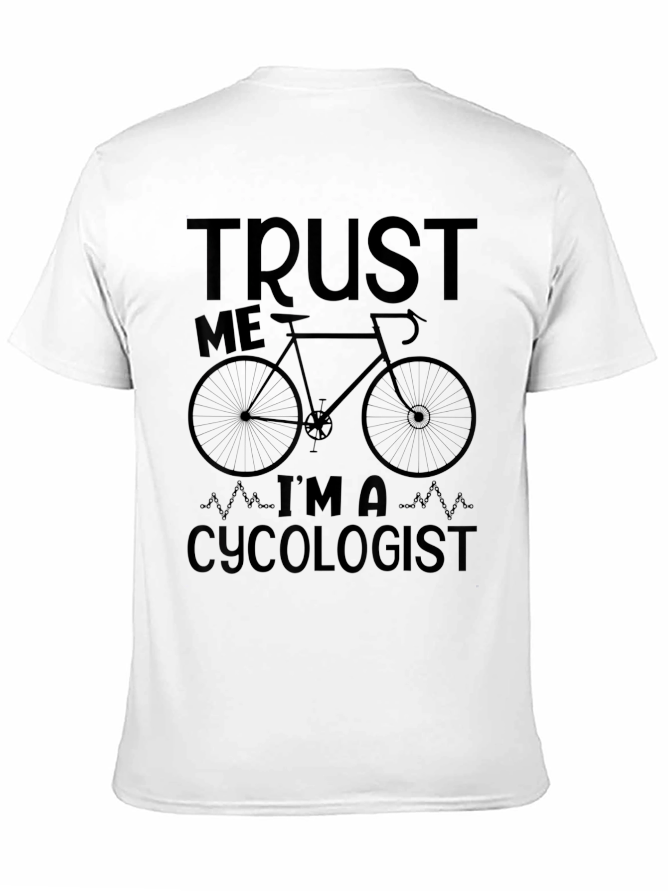 Black Trust Me I'm A Cycologist Funny Bike T-Shirt view 11