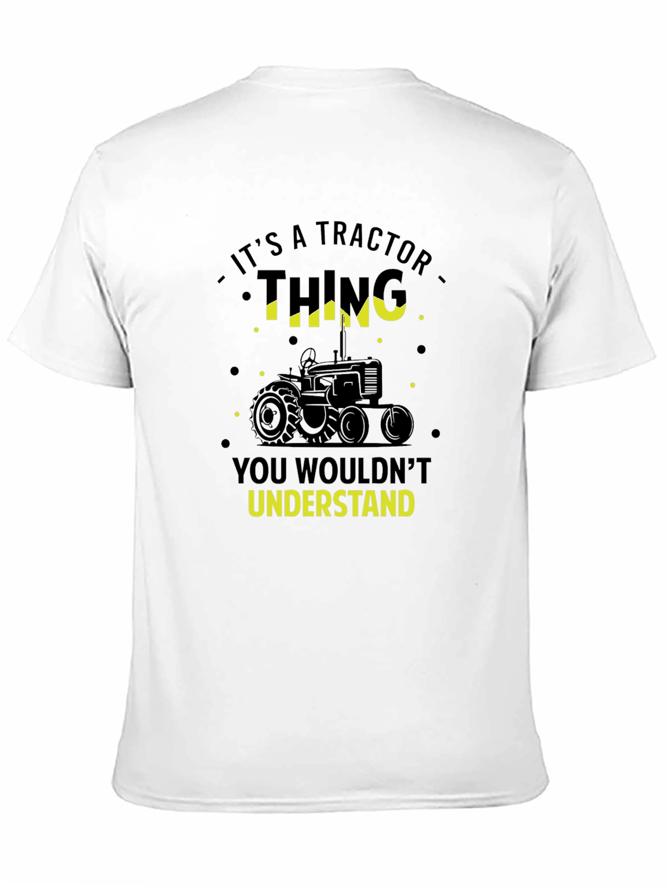 Black Tractor Thing T-Shirt - You Wouldn't Understand! view 11
