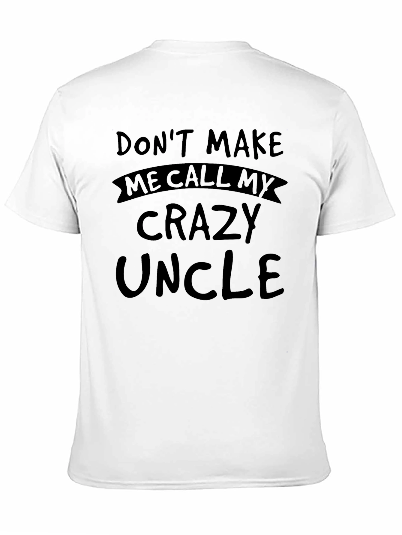 Black Crazy Uncle Graphic T-Shirt - Funny Novelty Tee view 11