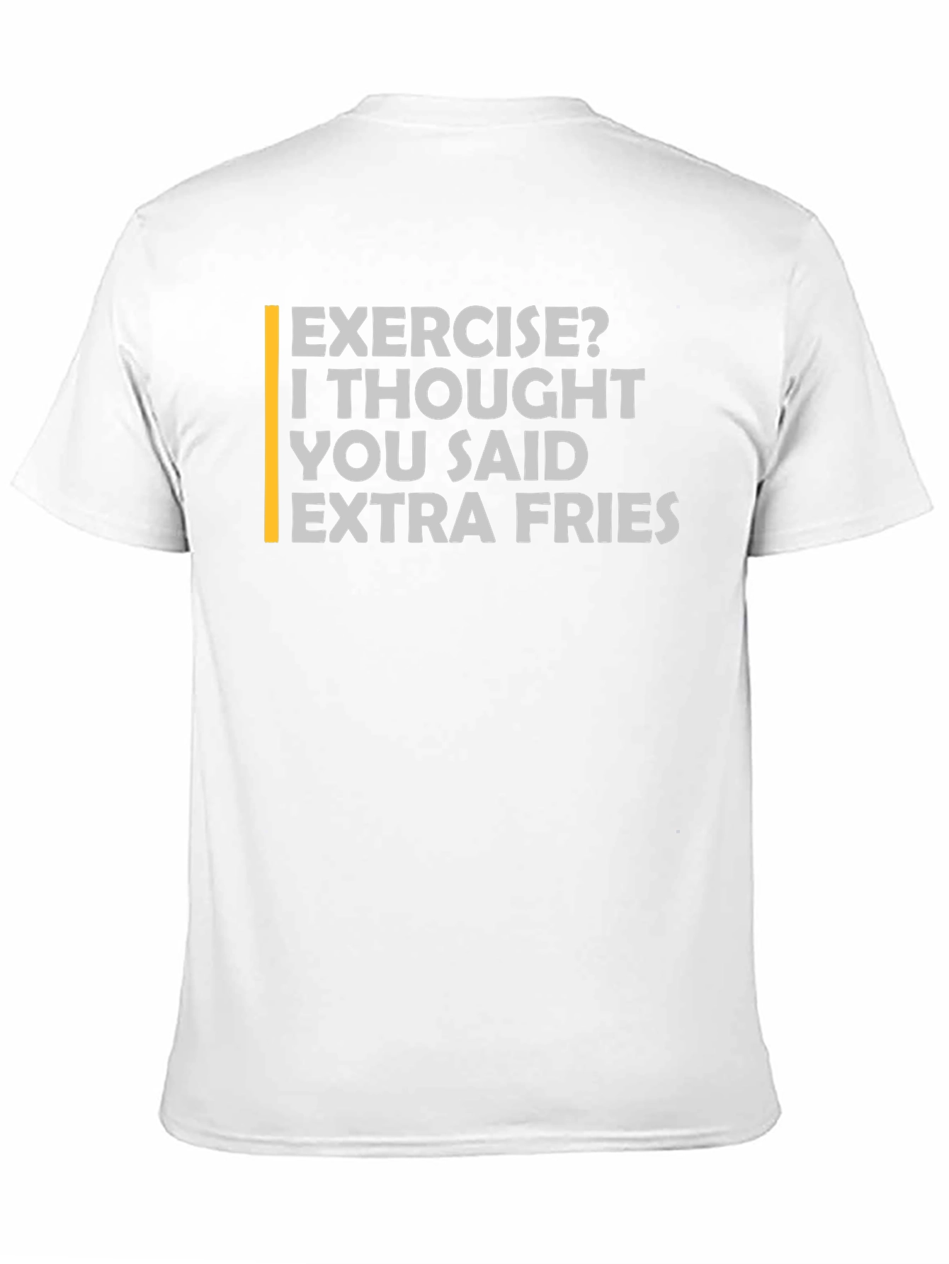 Black Extra Fries Funny T-Shirt - Exercise? Foodie Tee view 11