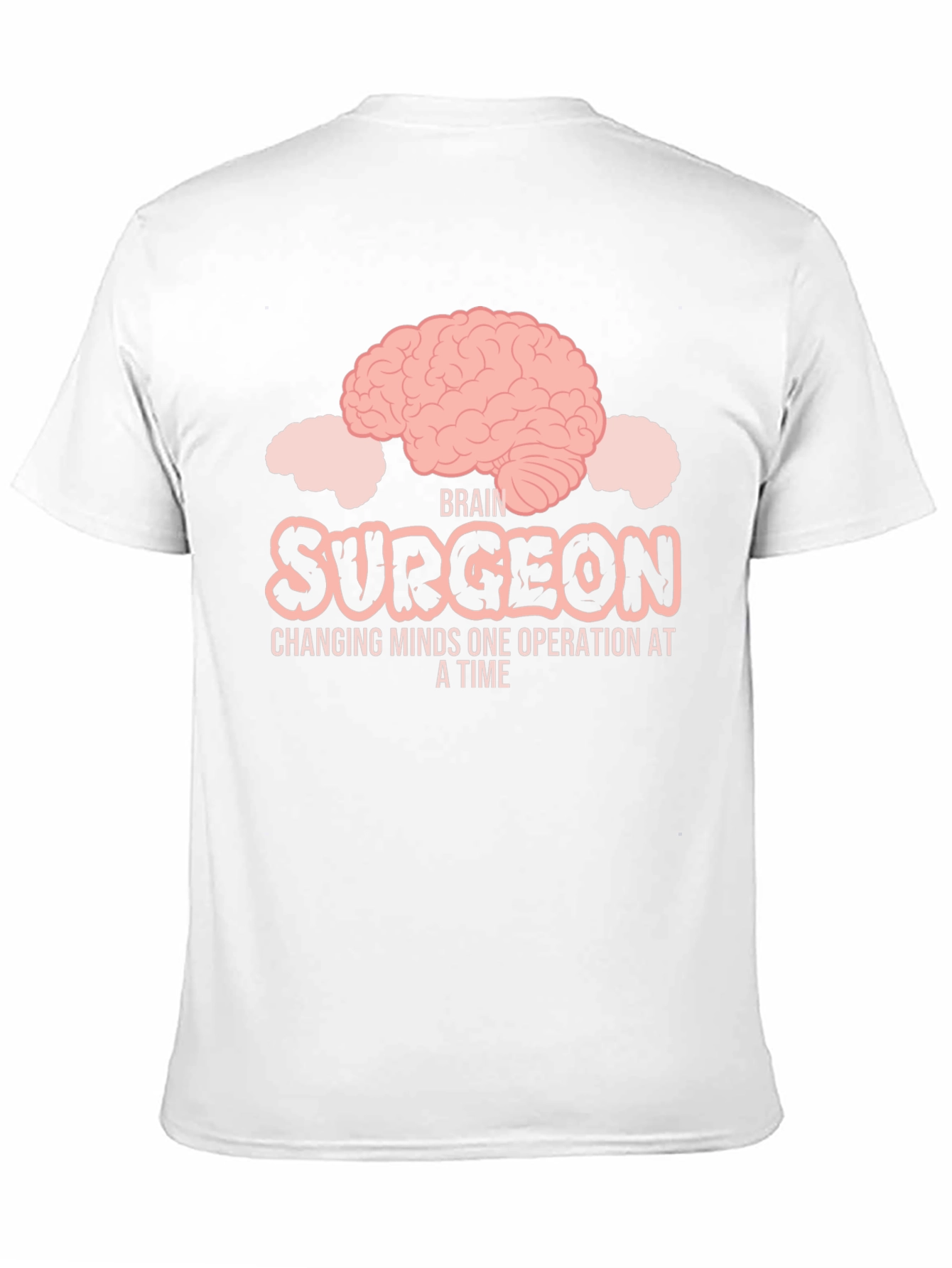 Black Brain Surgeon T-Shirt: Changing Minds One Operation At A Time view 11