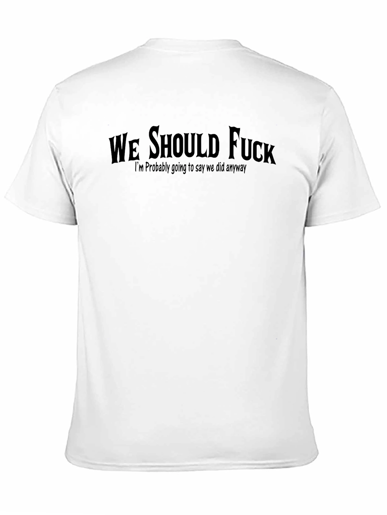 Black Controversial Slogan Tee - Adult Humor T-Shirt view 11