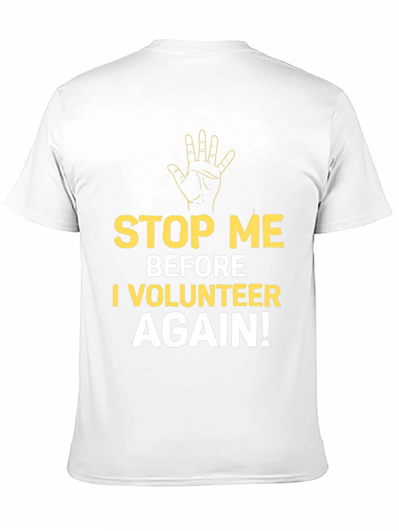 Black Funny Volunteer T-Shirt - Stop Me Before I Volunteer Again view 11