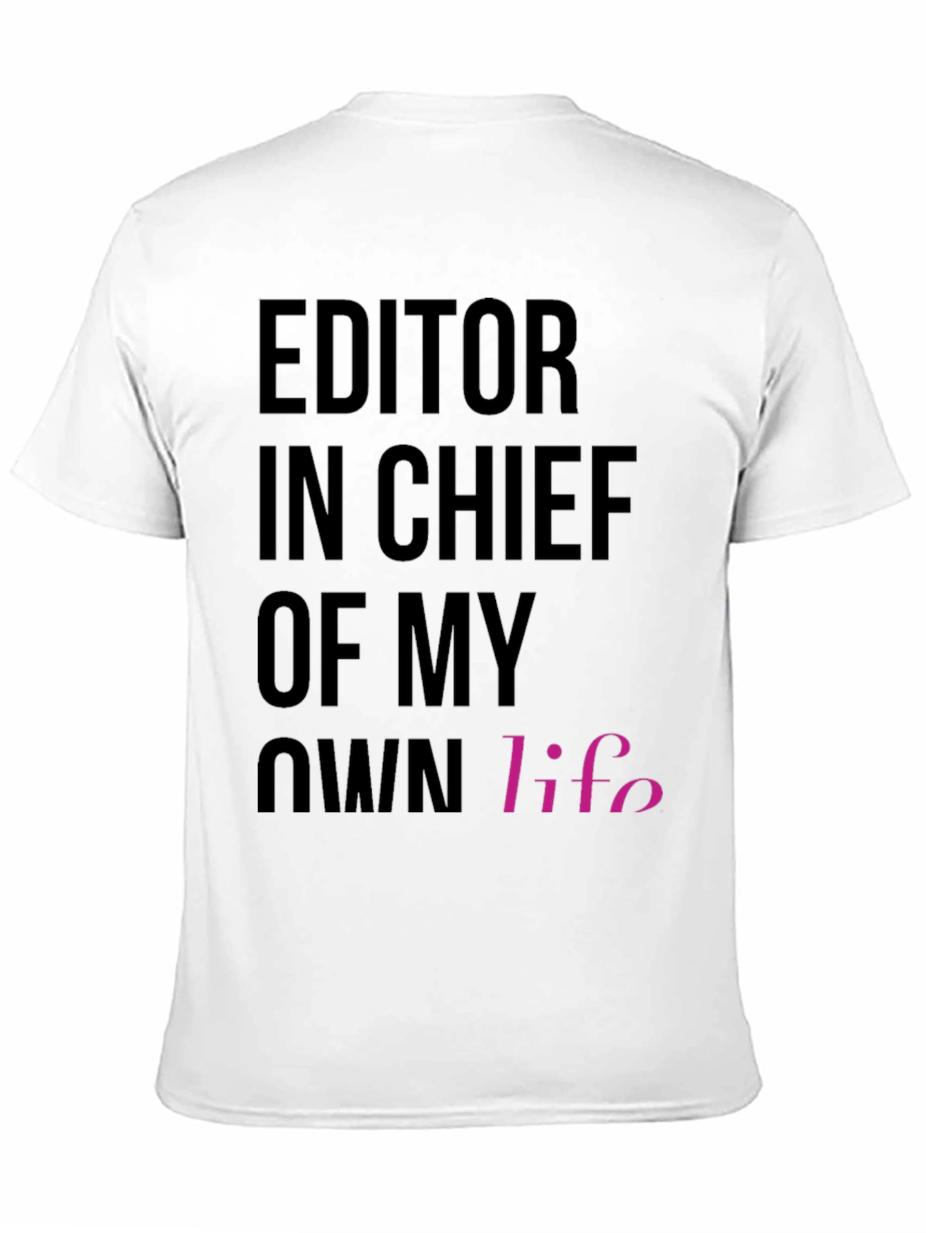 Black Editor in Chief of My Own Life T-Shirt view 11