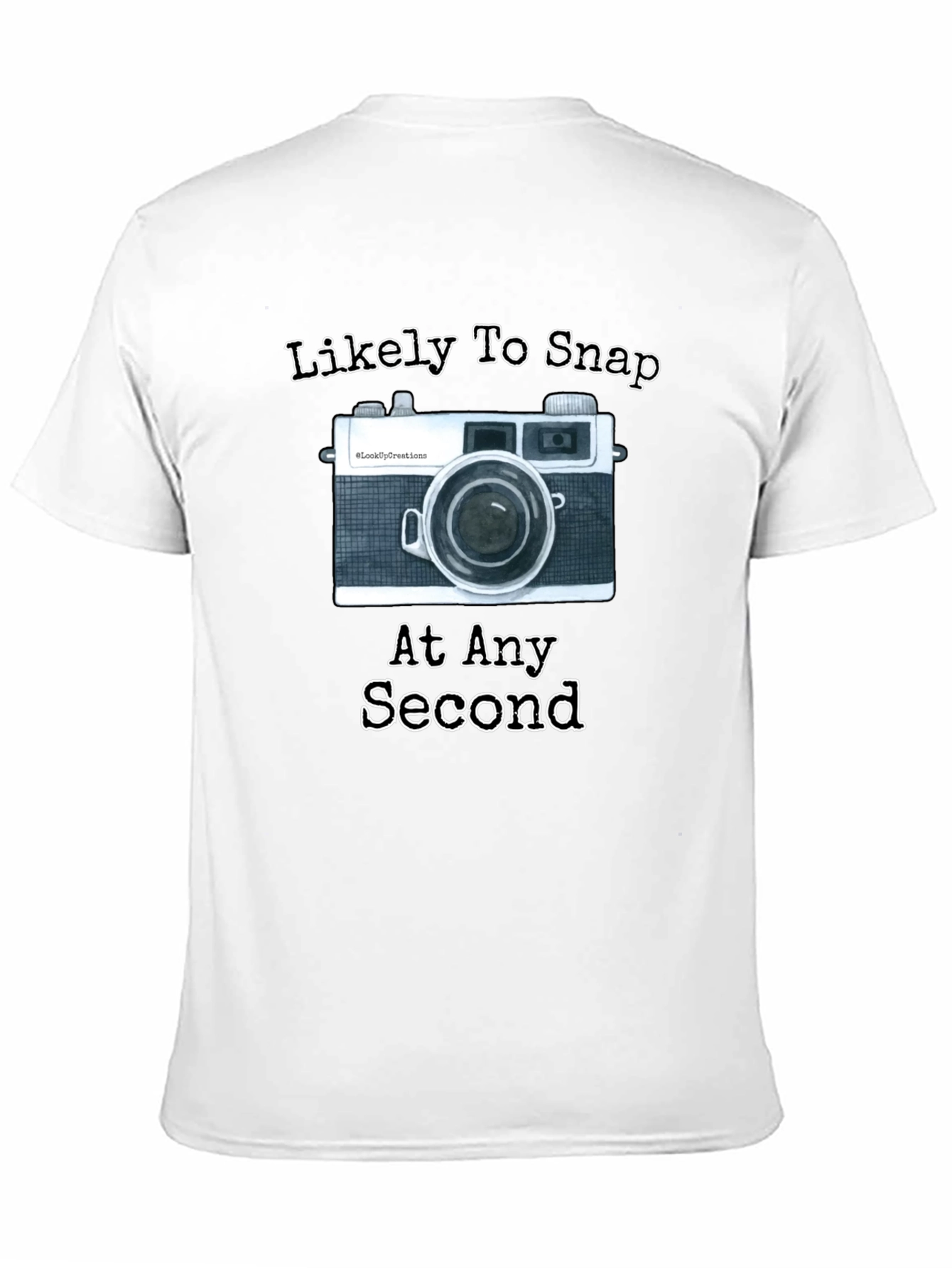Black Likely To Snap At Any Second T-Shirt Camera Photographer Gift view 11