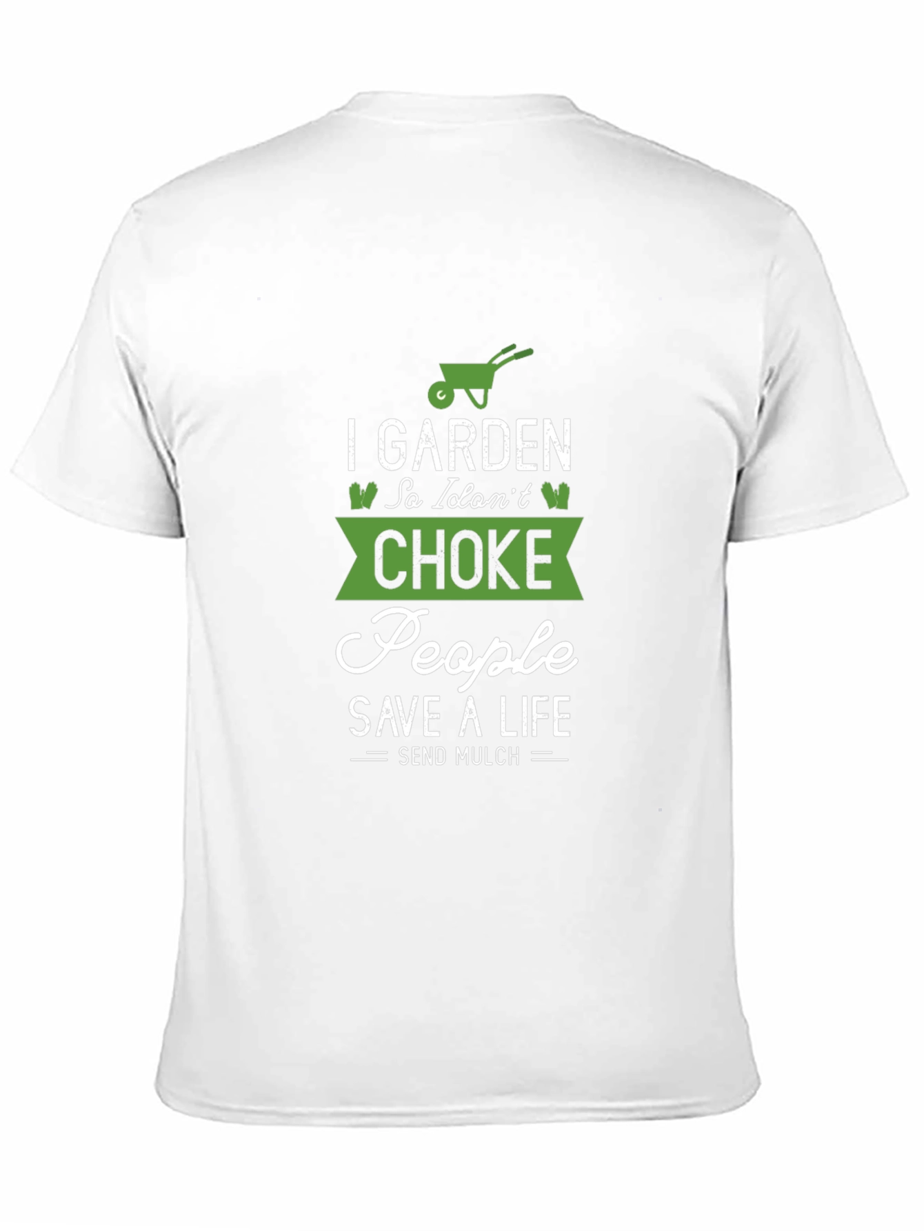 Black Gardening T-Shirt: I Garden So I Don't Choke People view 11