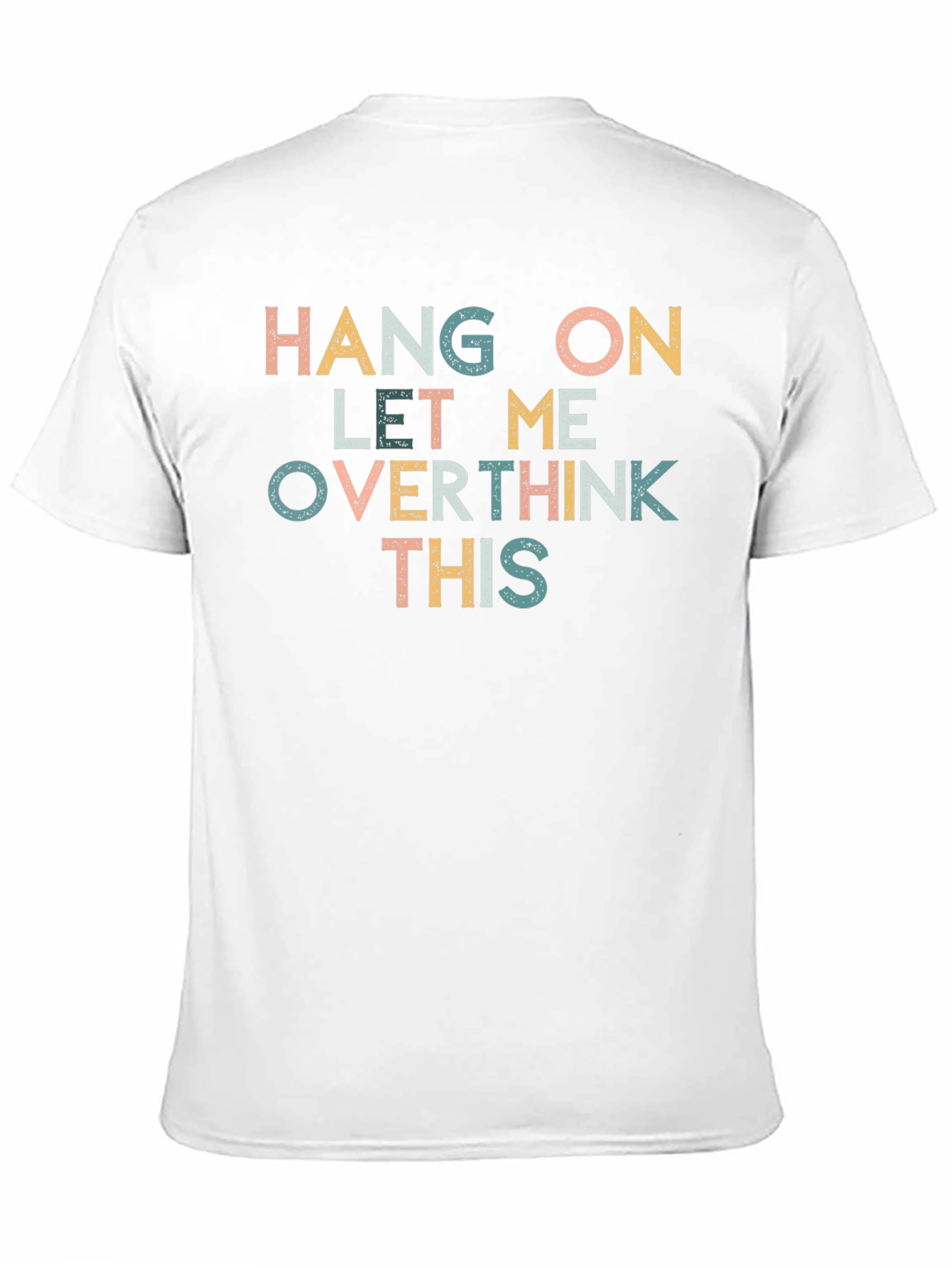Black Hang On Let Me Overthink This T-Shirt view 11