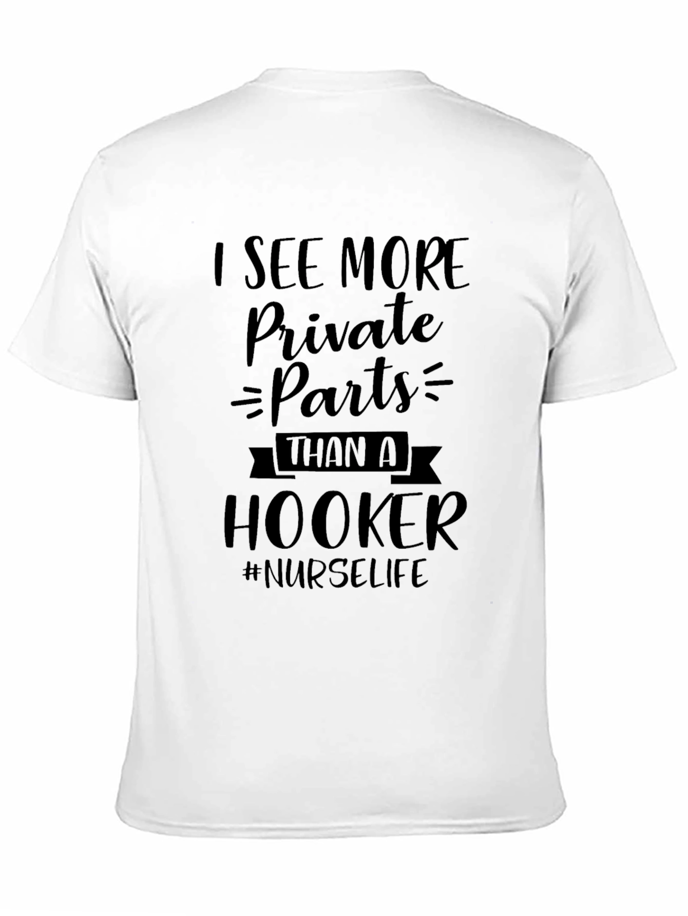 Black Nurse Life T-Shirt: See More Private Parts view 11