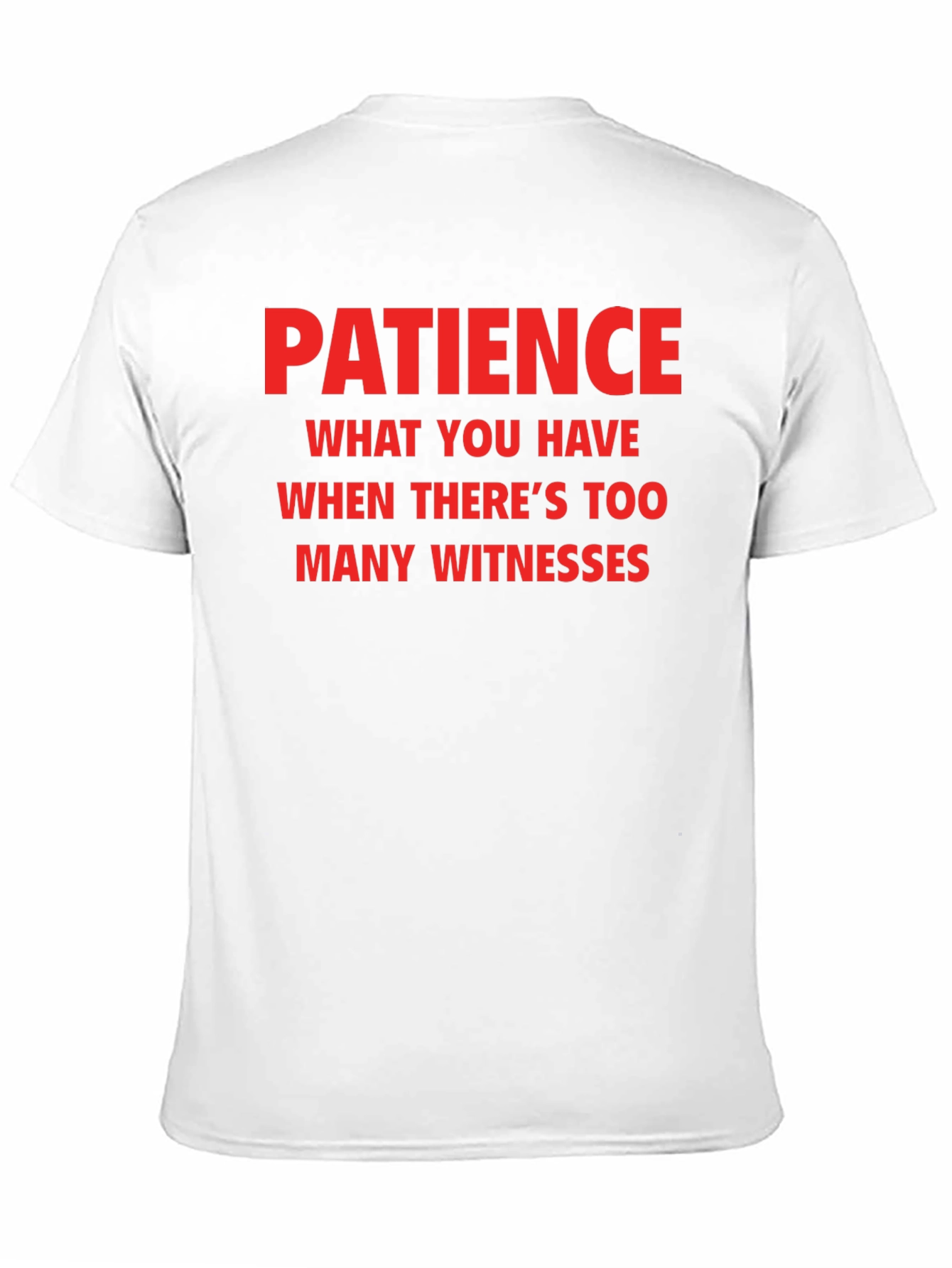 Black Patience Funny Sarcastic Humor T-Shirt view 11