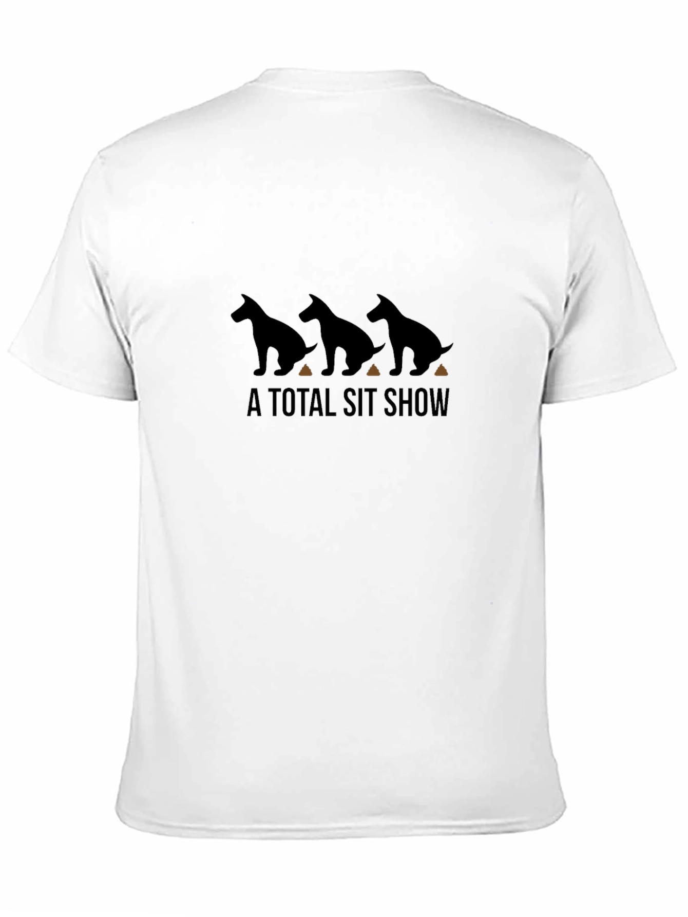 Black A Total Sit Show T-Shirt: Funny Dog Humor Tee view 11