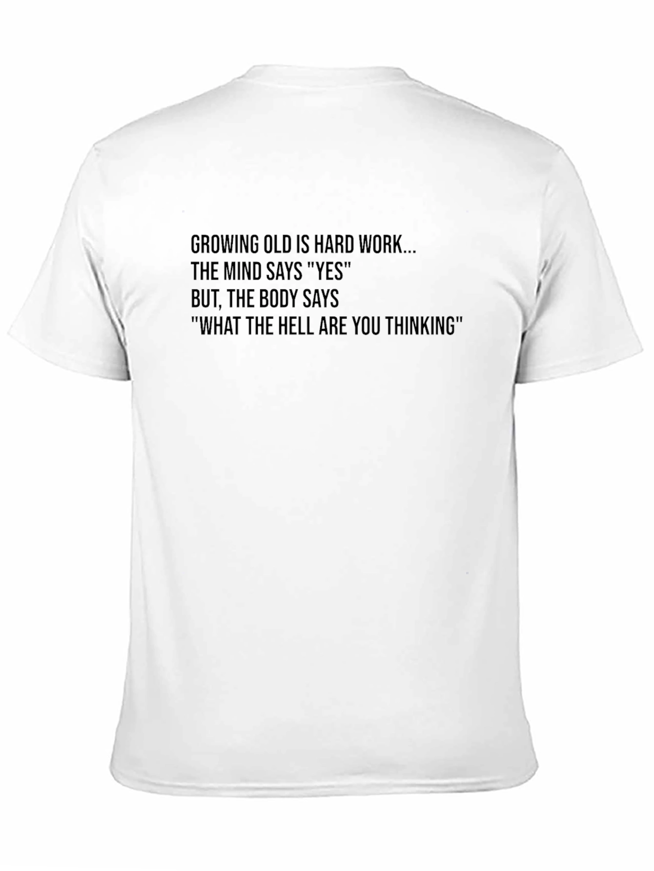 Black Funny Aging T-Shirt: Mind Says Yes, Body Says No view 11