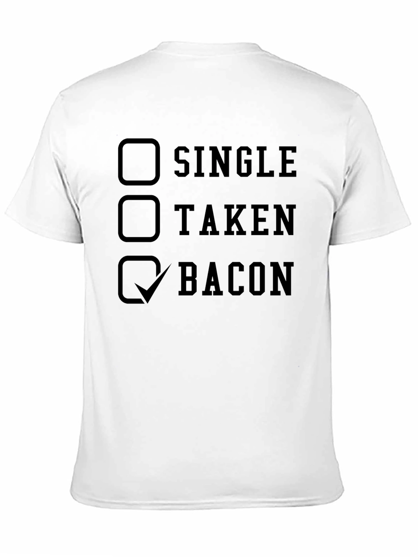 Black Bacon Lover's T-Shirt: Single, Taken, Bacon Checkbox view 11