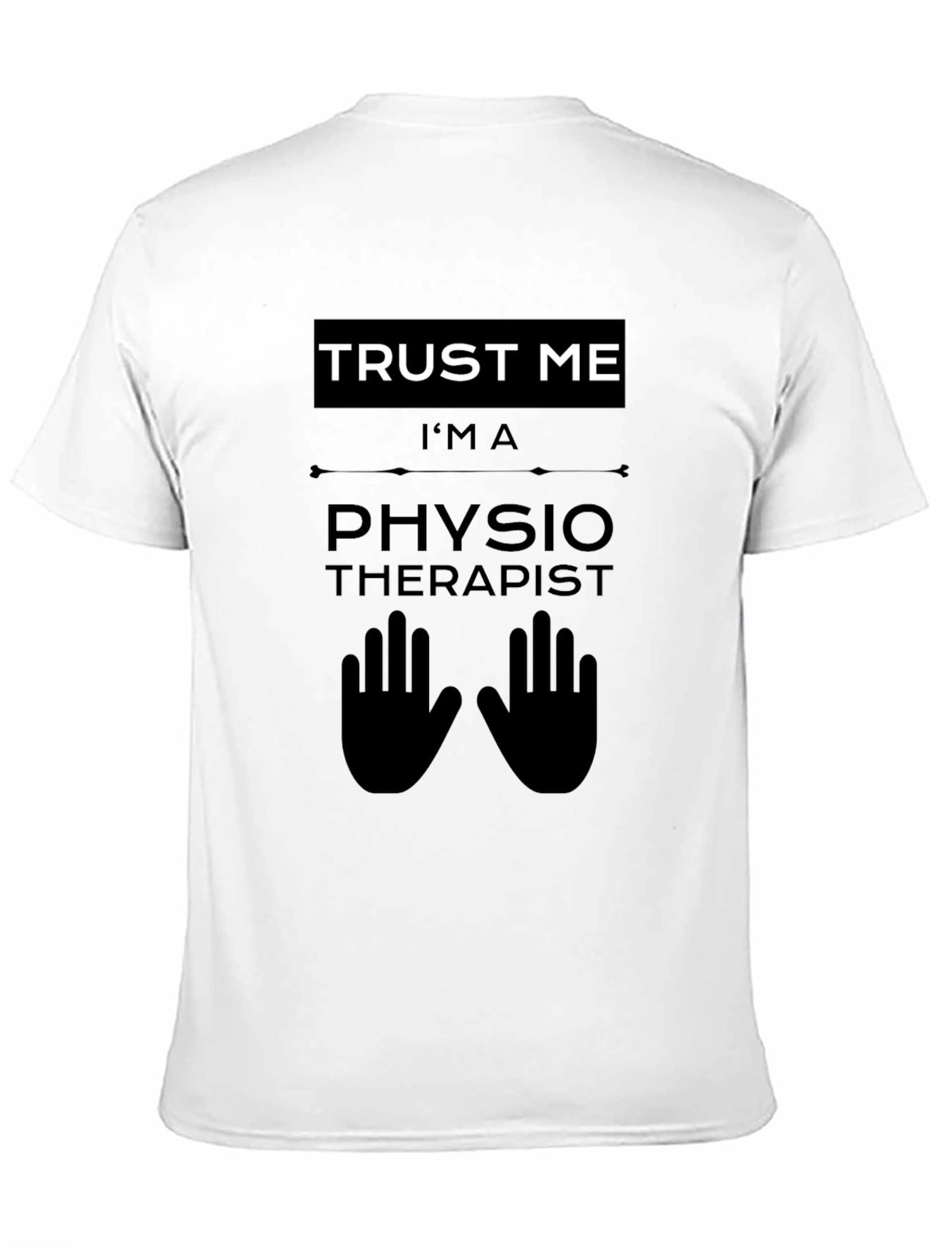 Trust Me I'm a Physiotherapist Black T-Shirt - 11