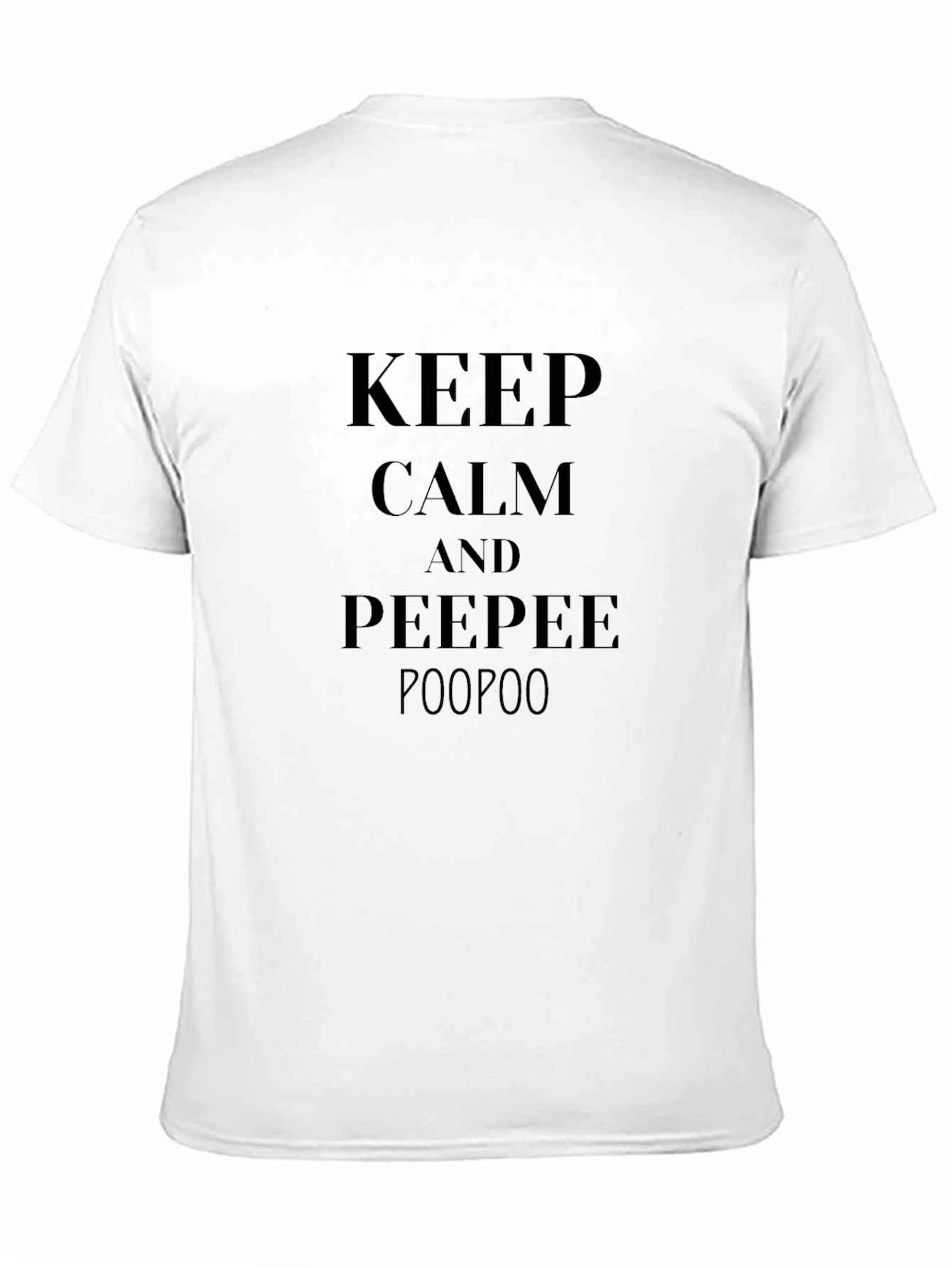 Black Keep Calm Peepee Poopoo Funny T-Shirt view 11