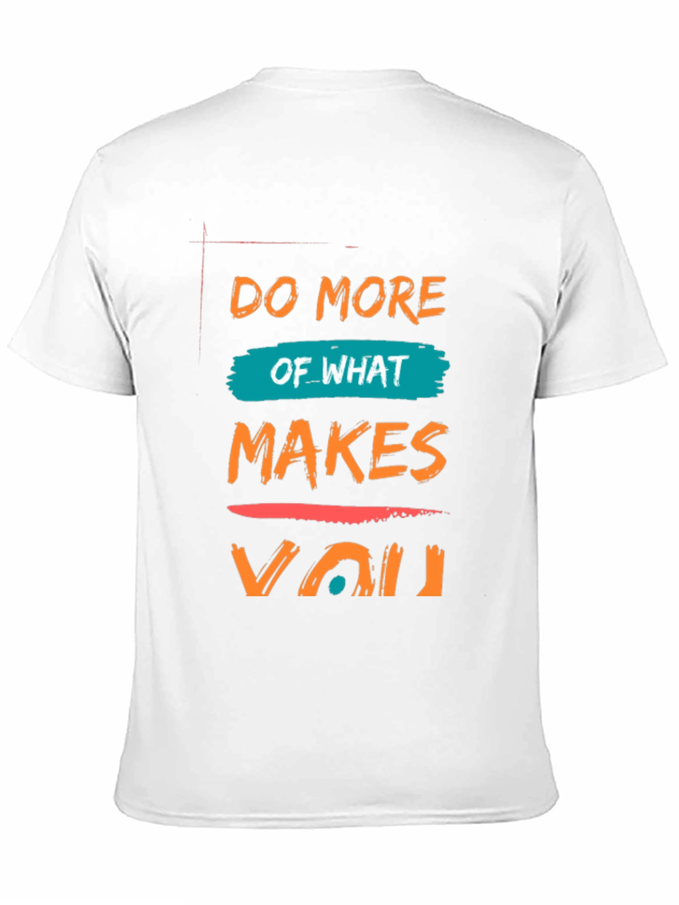Black Do More Of What Makes You T-Shirt view 11