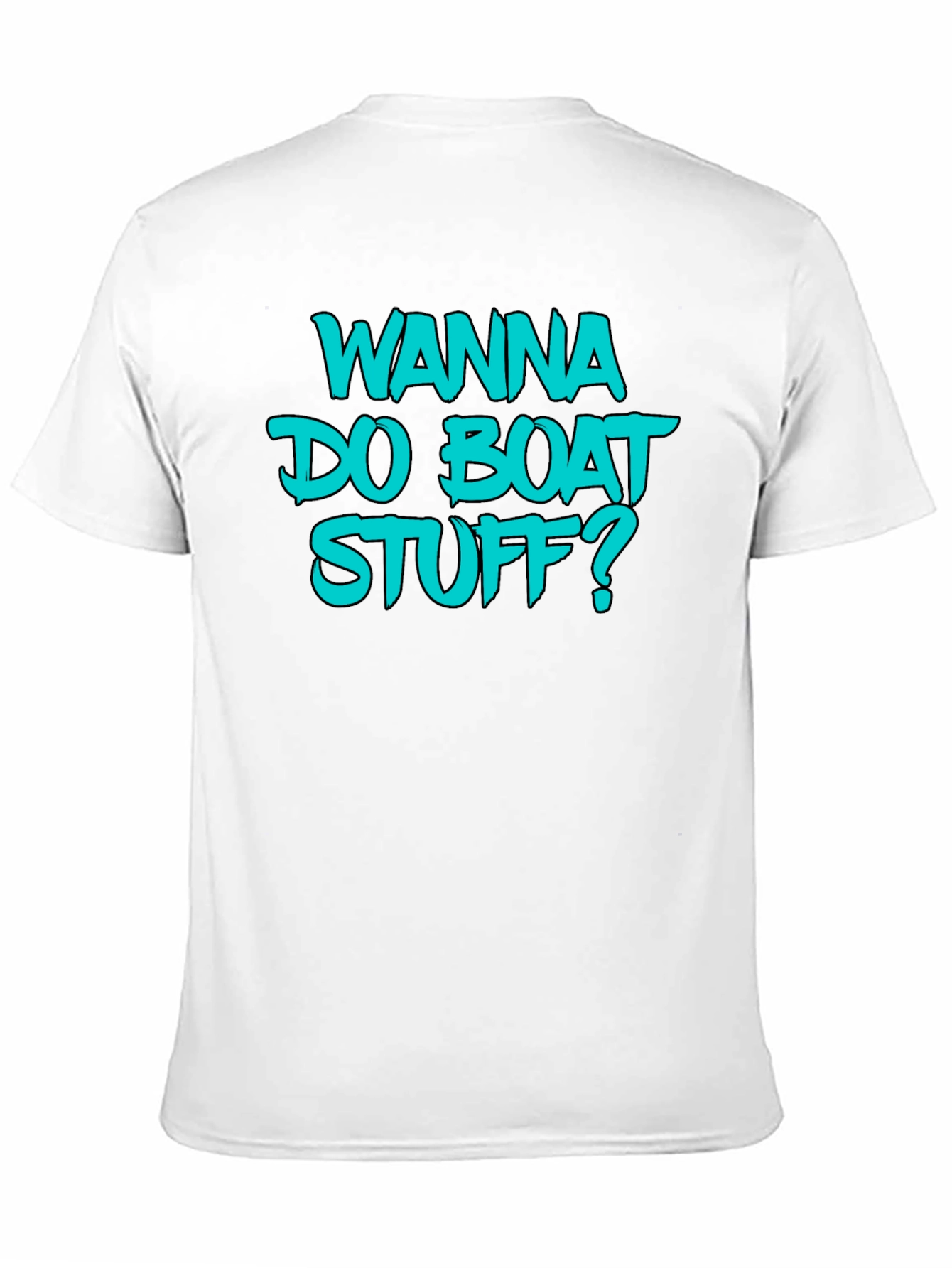 Black Wanna Do Boat Stuff? Graphic Tee - Boating T-Shirt view 11