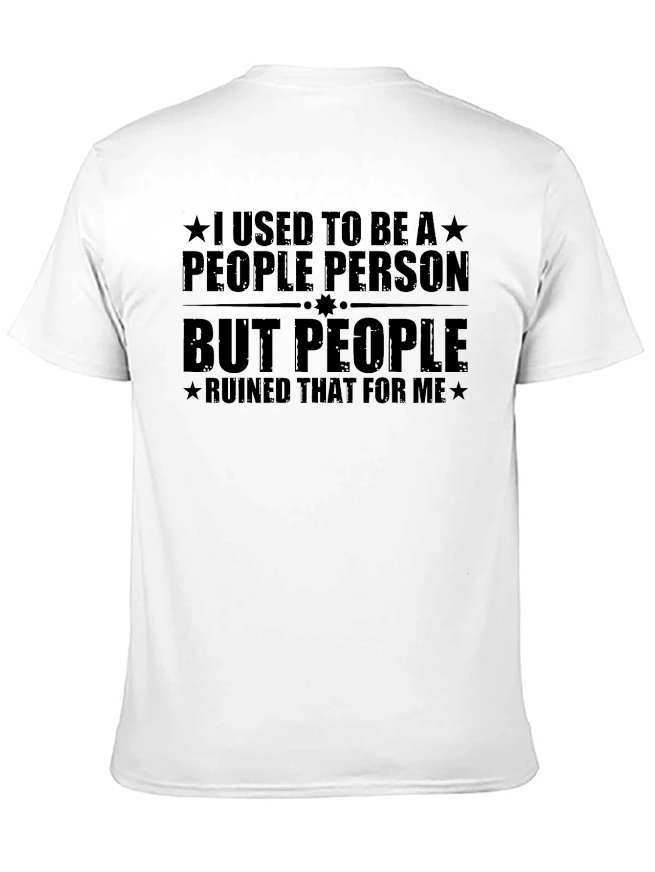 Black I Used To Be a People Person T-Shirt - Funny Sarcastic Tee view 11