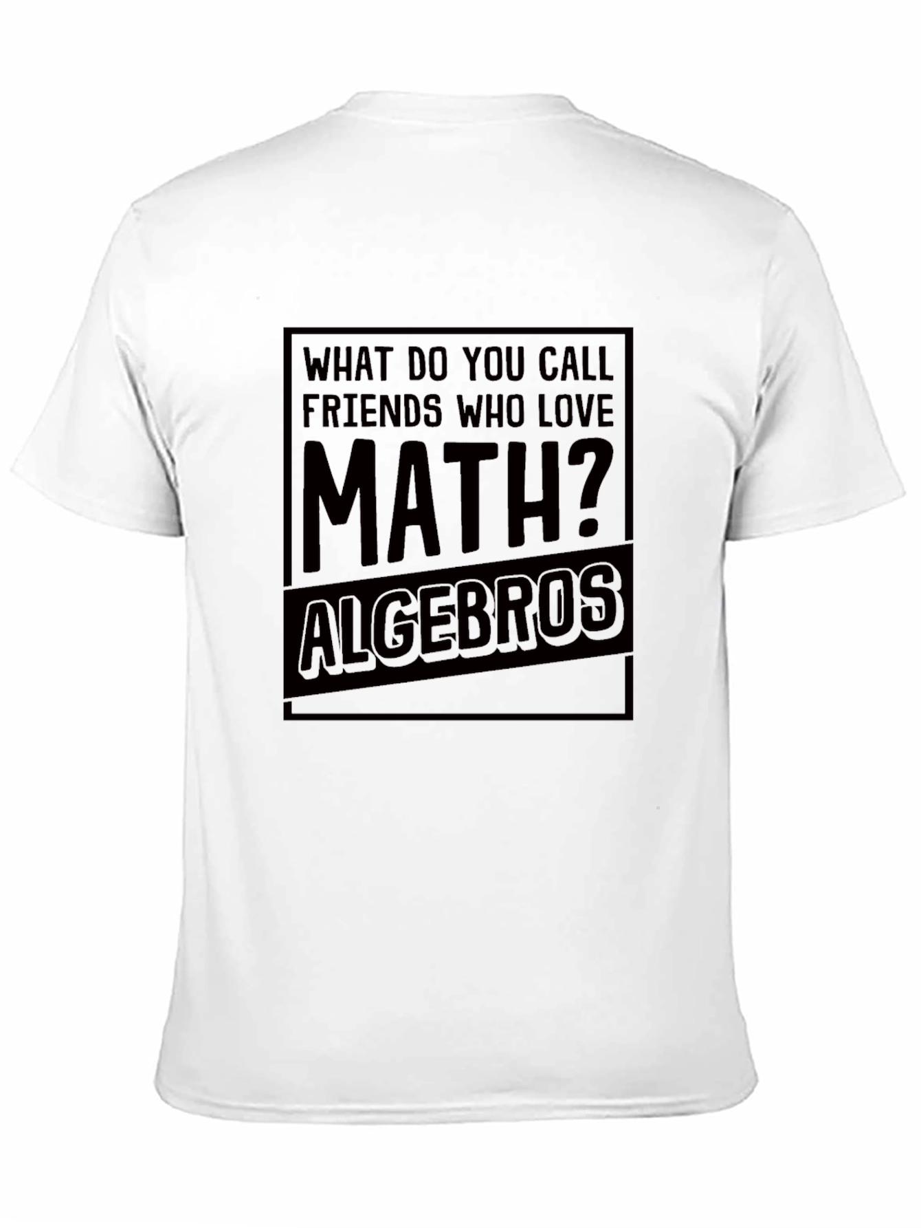 Black Math Lover's Joke T-Shirt - Algebros Funny Tee view 11