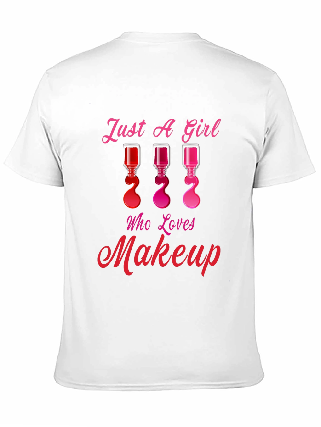 Black Just A Girl Who Loves Makeup T-Shirt view 11
