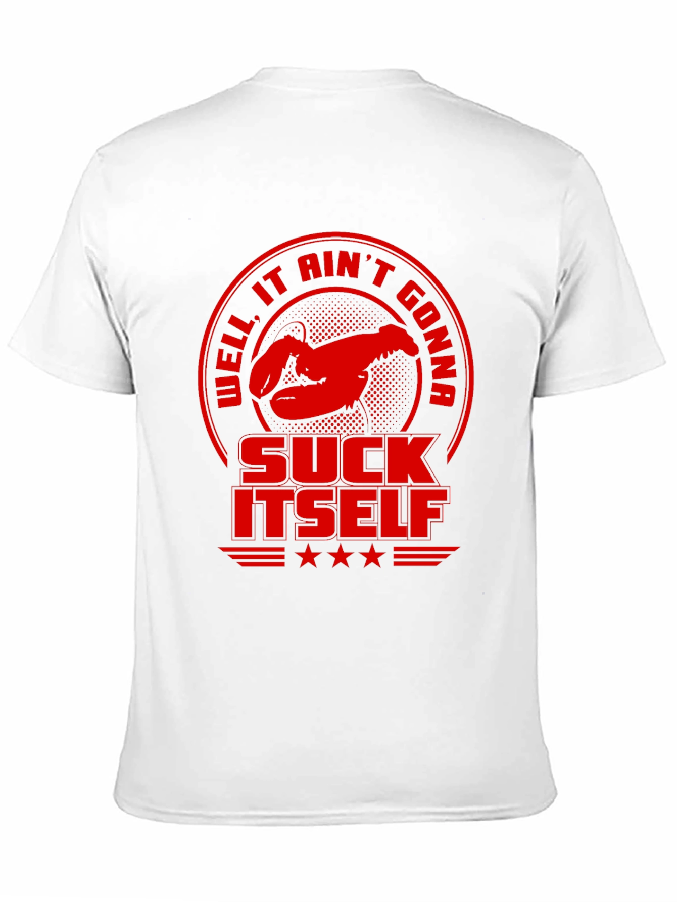 Black Well, It Ain't Gonna Suck Itself Funny Lobster T-Shirt view 11