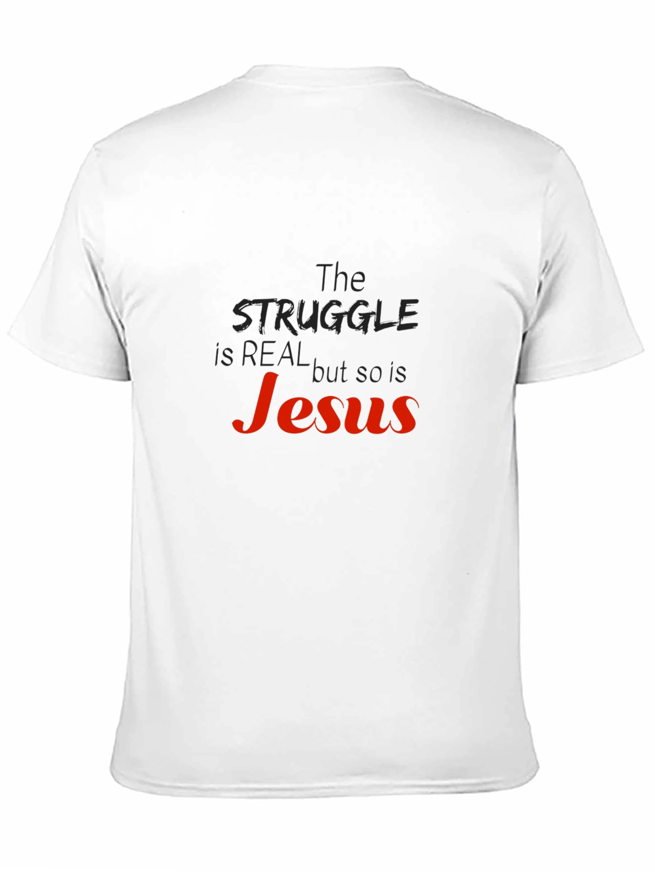 Black The Struggle is Real, So is Jesus Black T-Shirt view 11