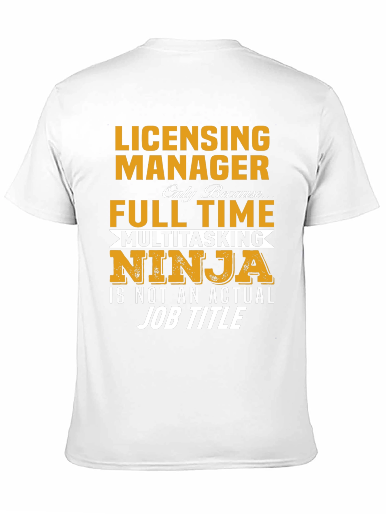Black Licensing Manager - Full Time Multitasking Ninja T-Shirt view 11