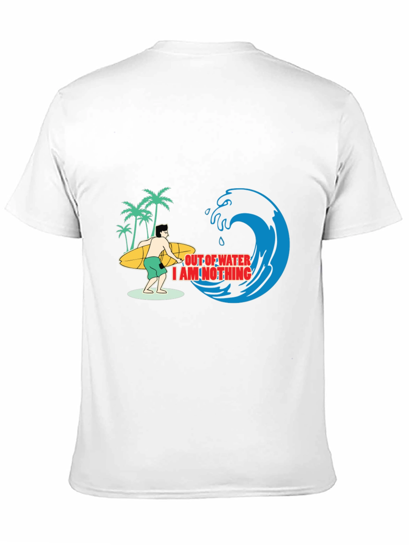 Surfer Graphic Tee: Out of Water, I Am Nothing  - 11