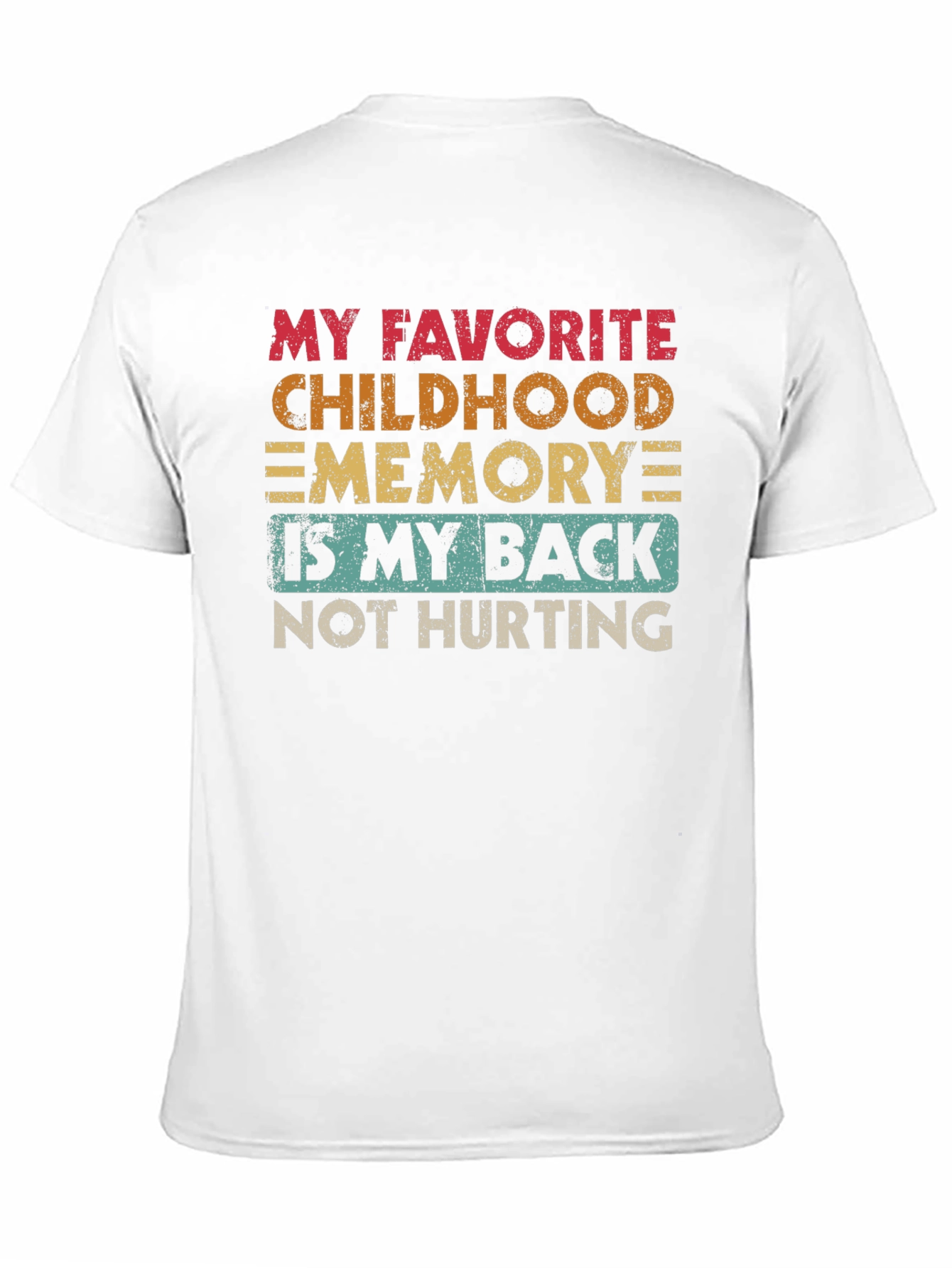 Black Funny Back Pain T-Shirt: Childhood Memory Humor view 11