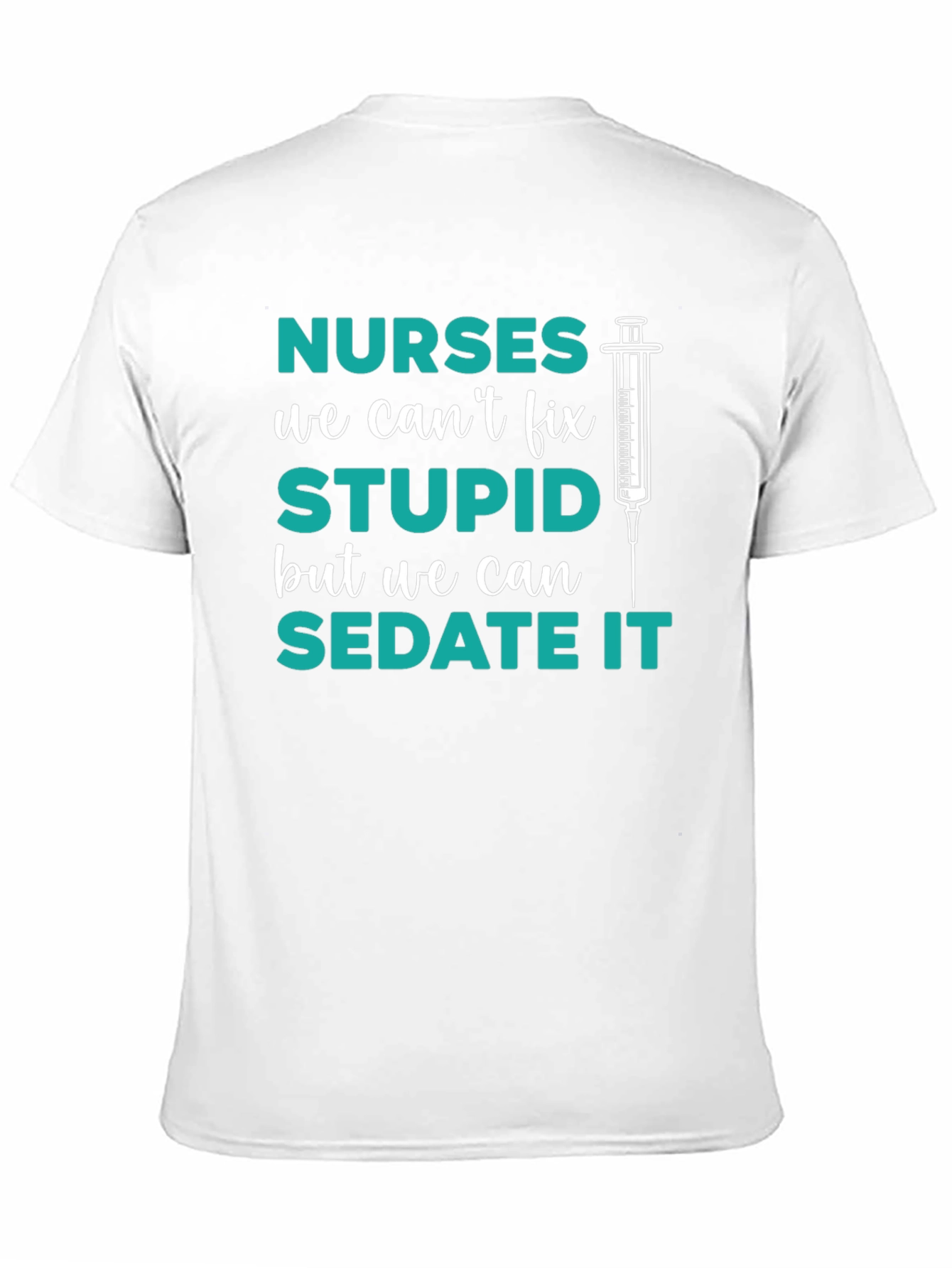 Black Funny Nurse T-Shirt - Sedate Stupid view 11