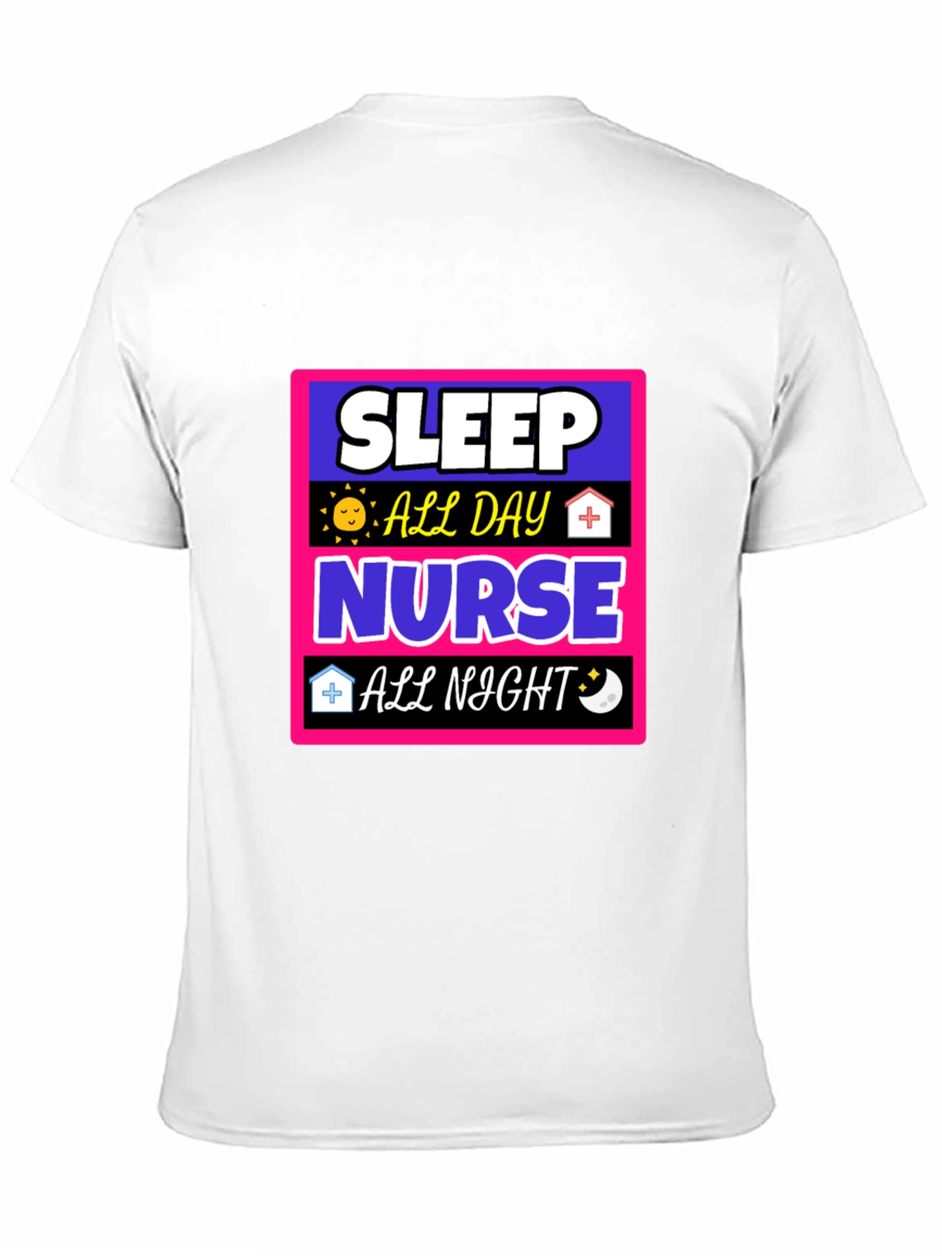 Sleep All Day Nurse All Night T-Shirt - 11