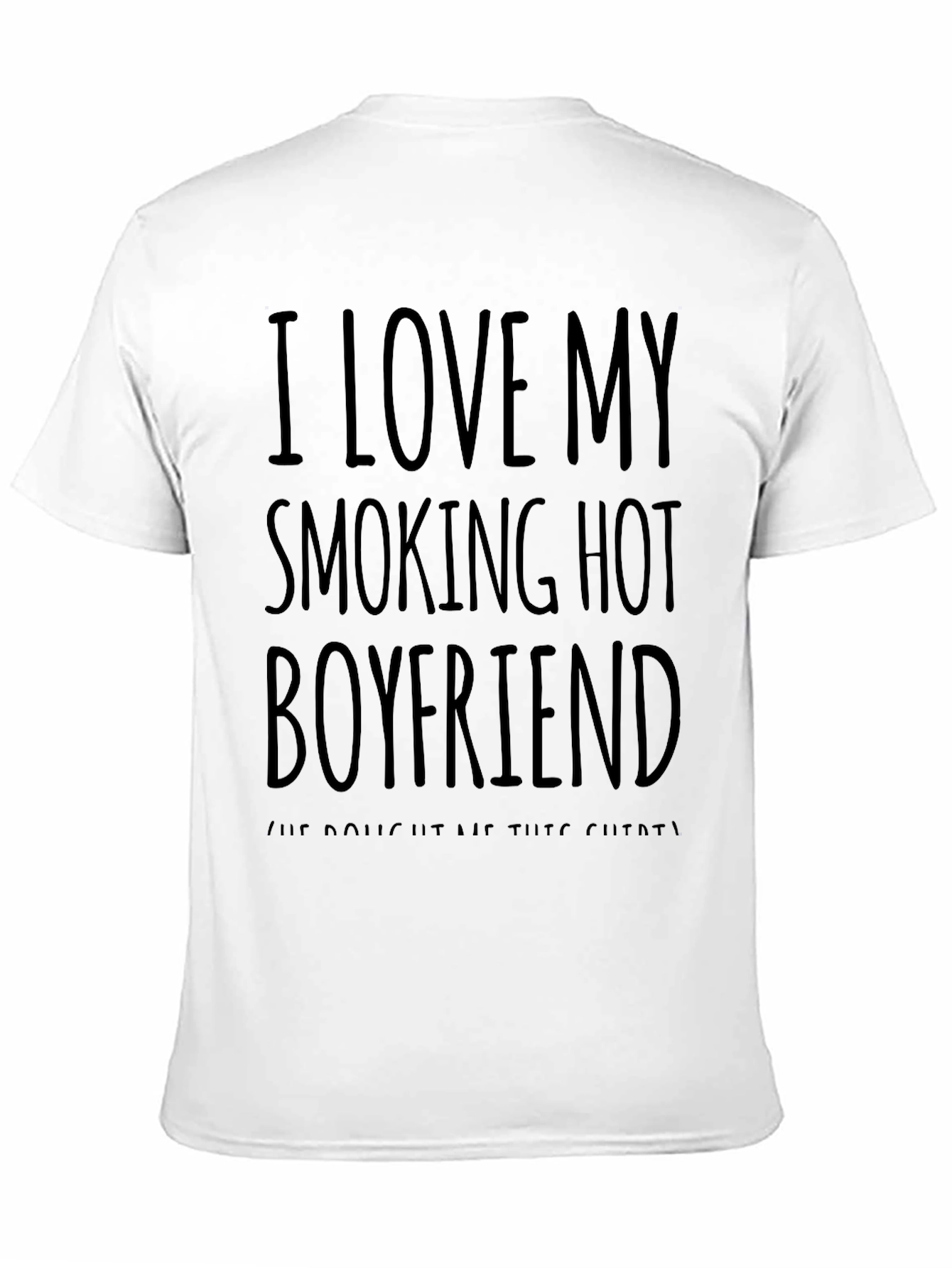 Black I Love My Smoking Hot Boyfriend T-Shirt - Funny Novelty Tee view 11