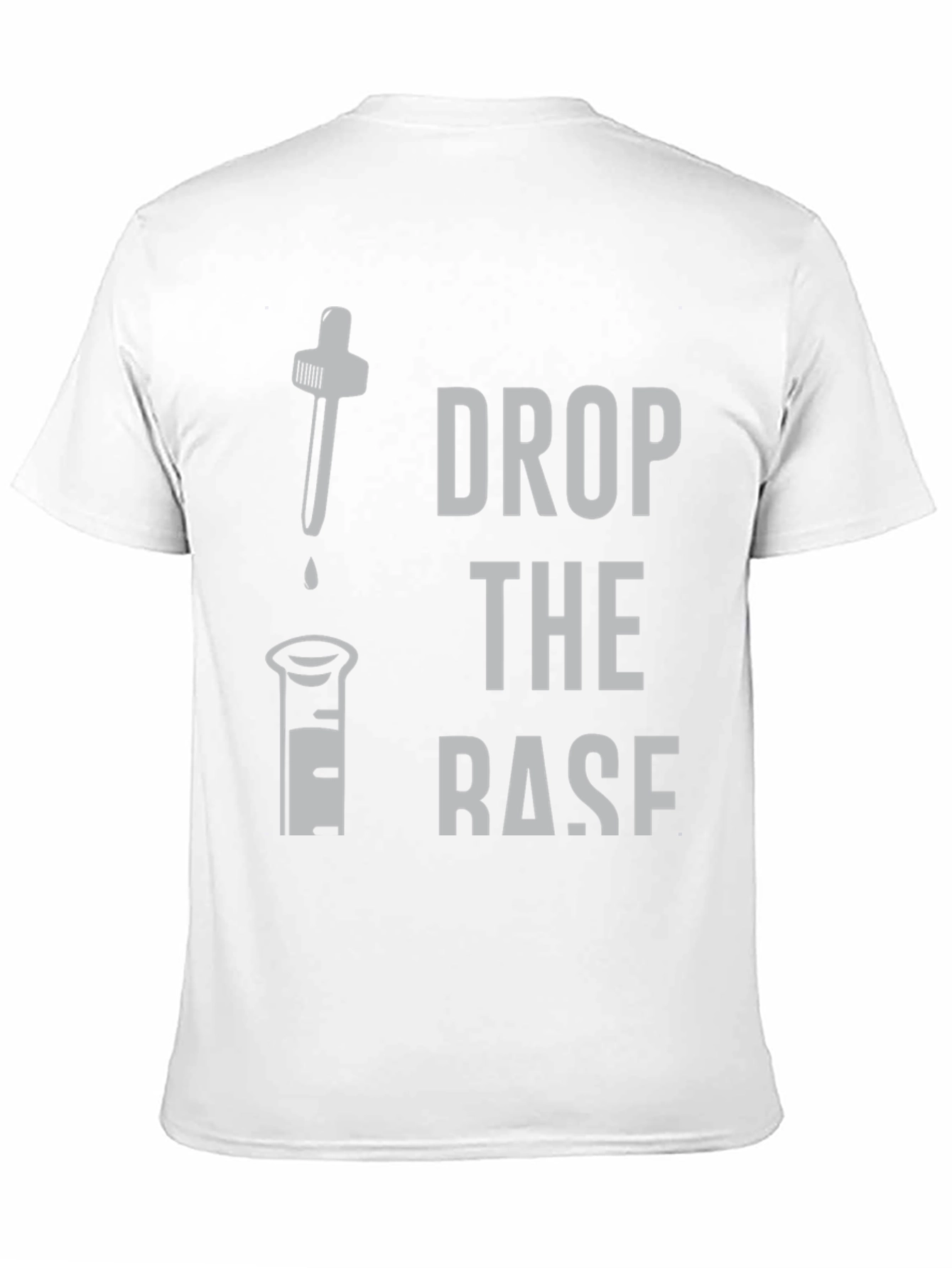 Black Drop the Base Funny Chemistry T-Shirt view 11