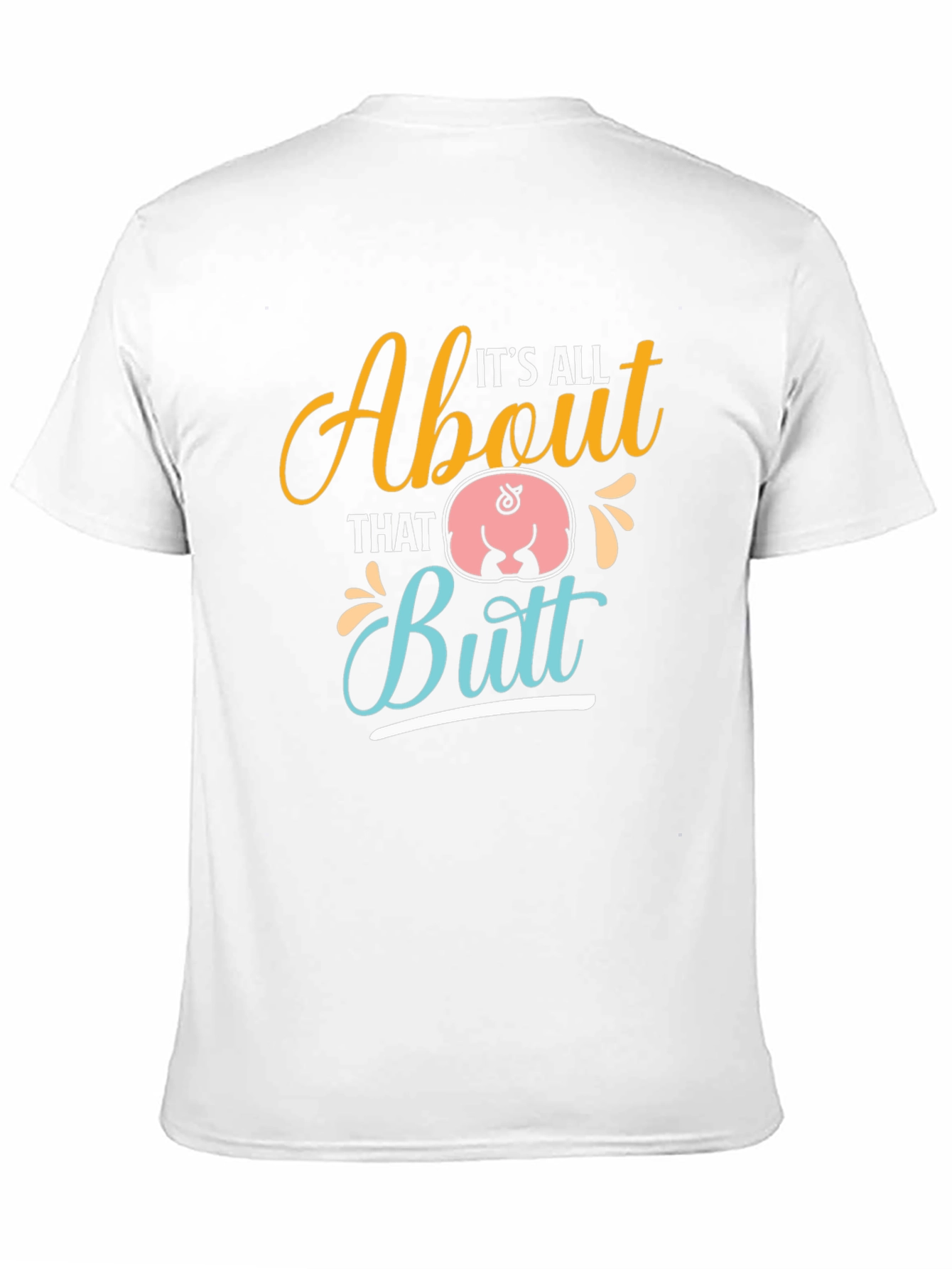 Black It's All About That Butt T-Shirt view 11