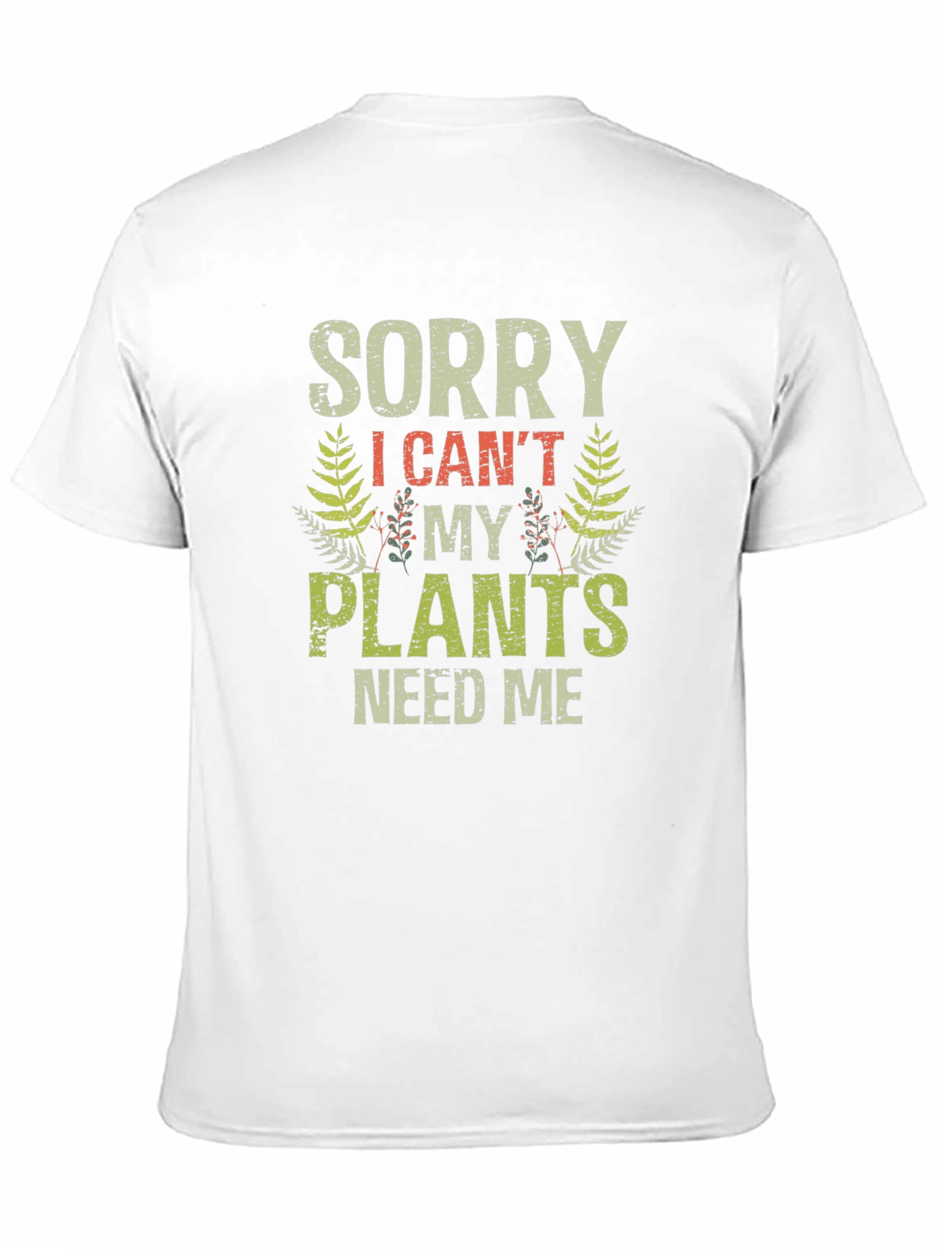 Black Funny Gardening T-Shirt - Sorry, I Can't, Plants Need Me view 11